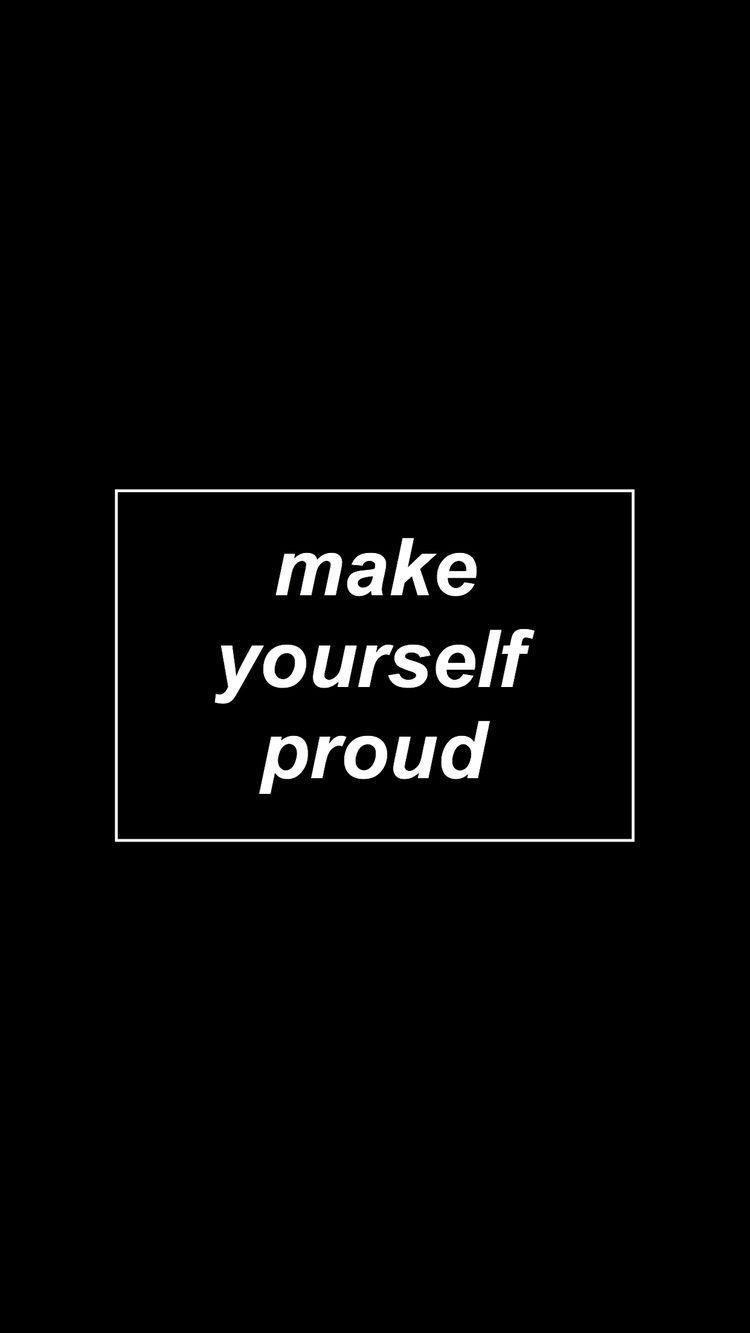 make yourself proud of u. simple sayings in 2018