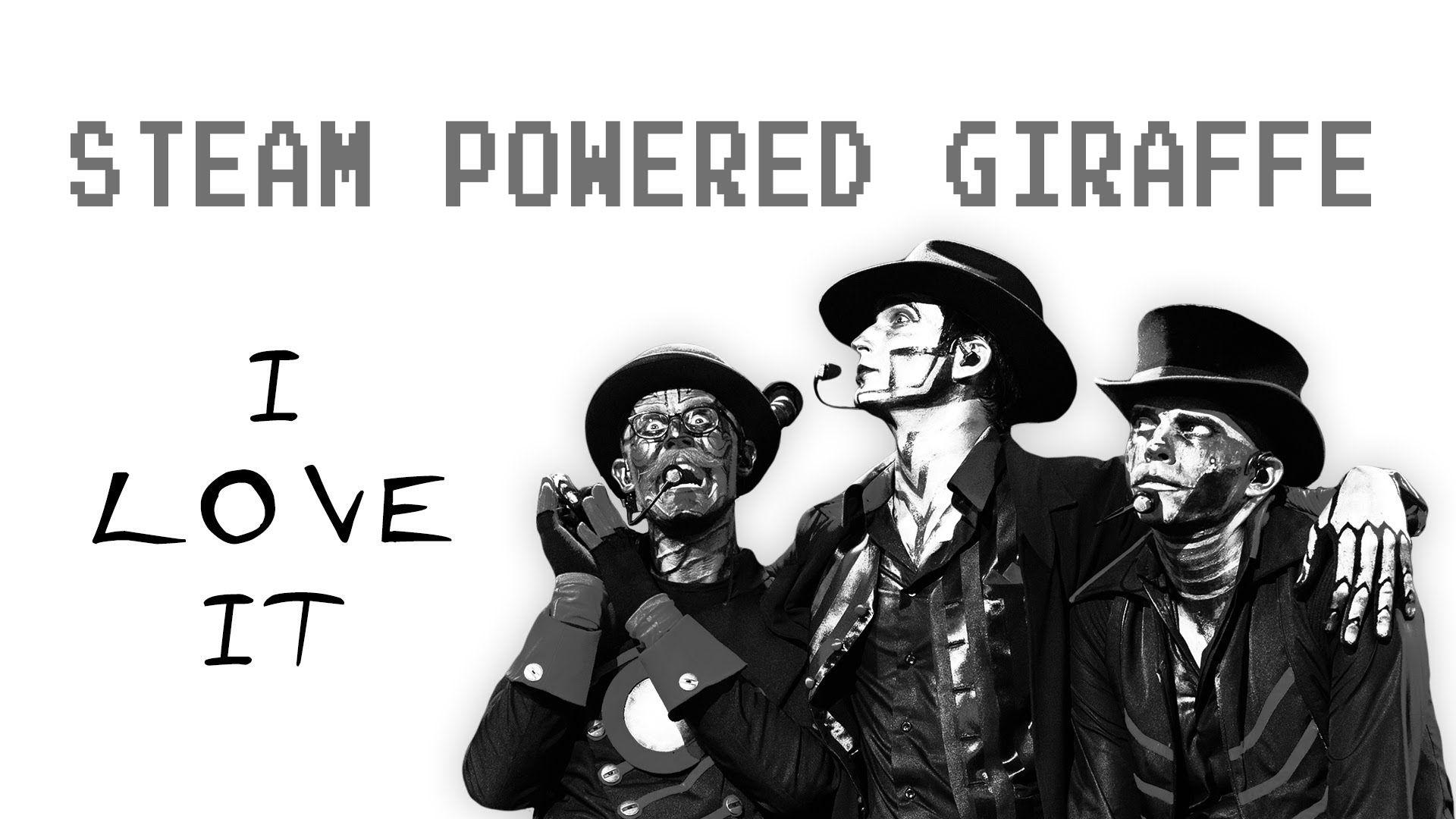 Music Video: I Love It–Cover by Steam Powered Giraffe