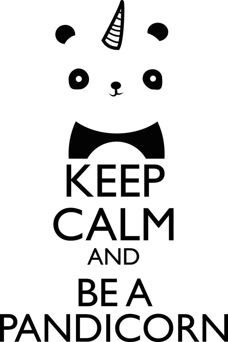 Keep calm and be a pandicorn. KEEP CALM