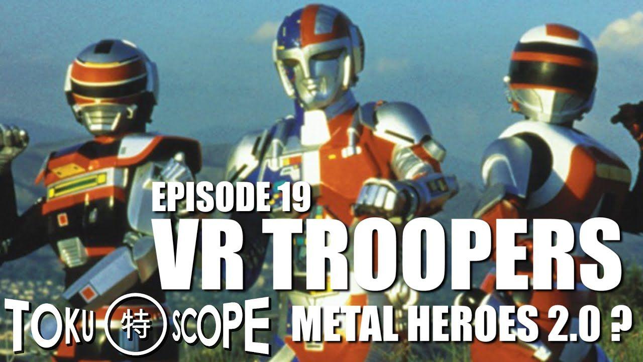 TOKU SCOPE # 19, VR TROOPERS, METAL HEROES 2.0 ?