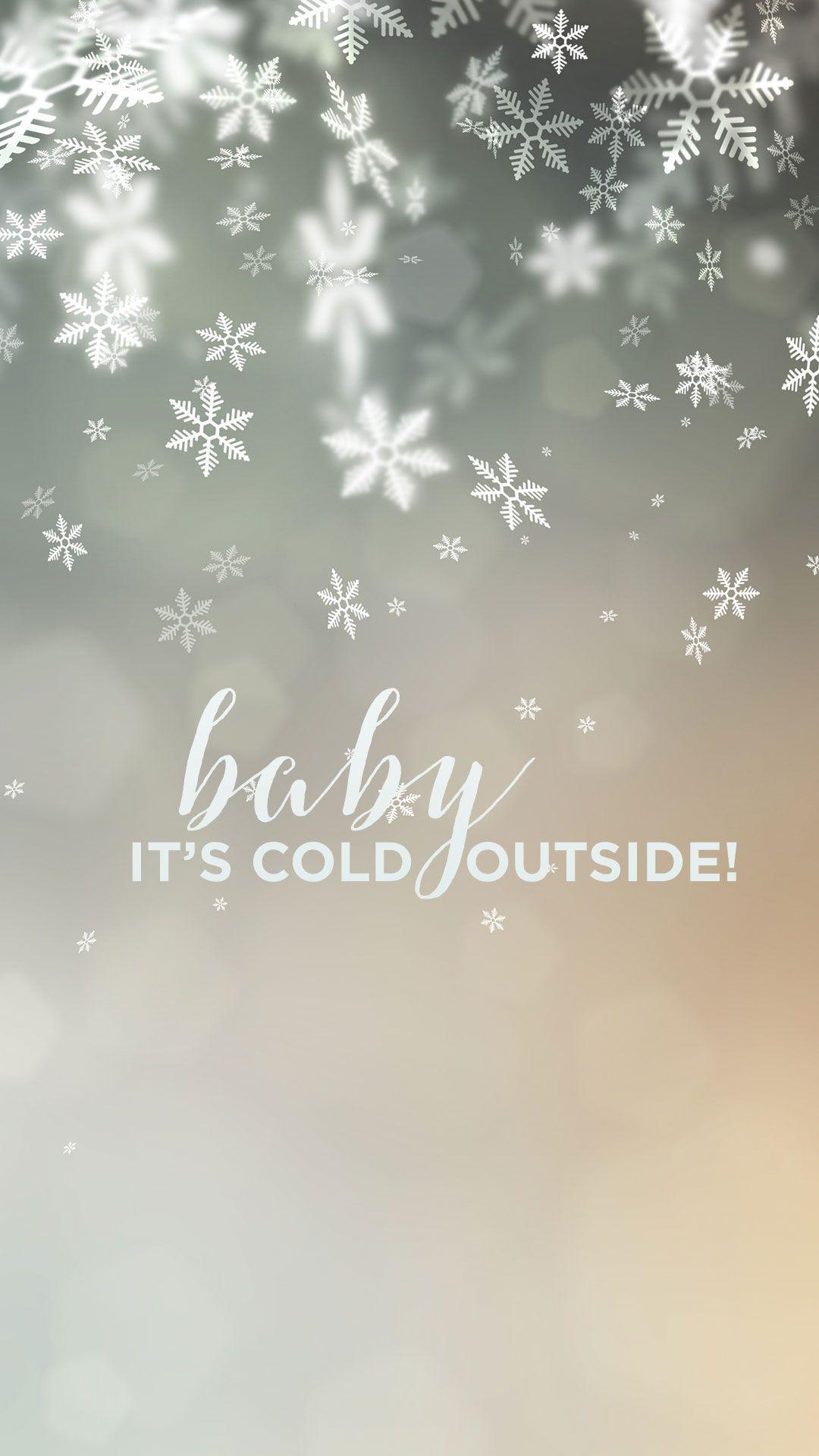 Baby Its Cold Outside wallpaper
