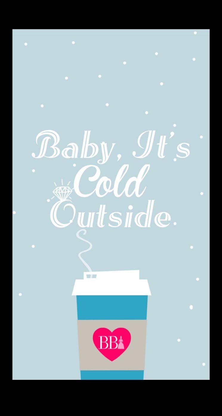 baby it's cold outside wallpaper con Google. Wallpaper 4