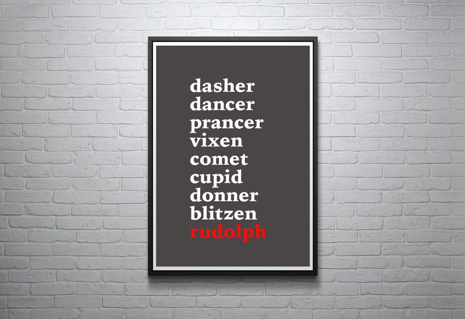 Dasher Dancer Prancer Vixen Comet Cupid Donner Blitzen