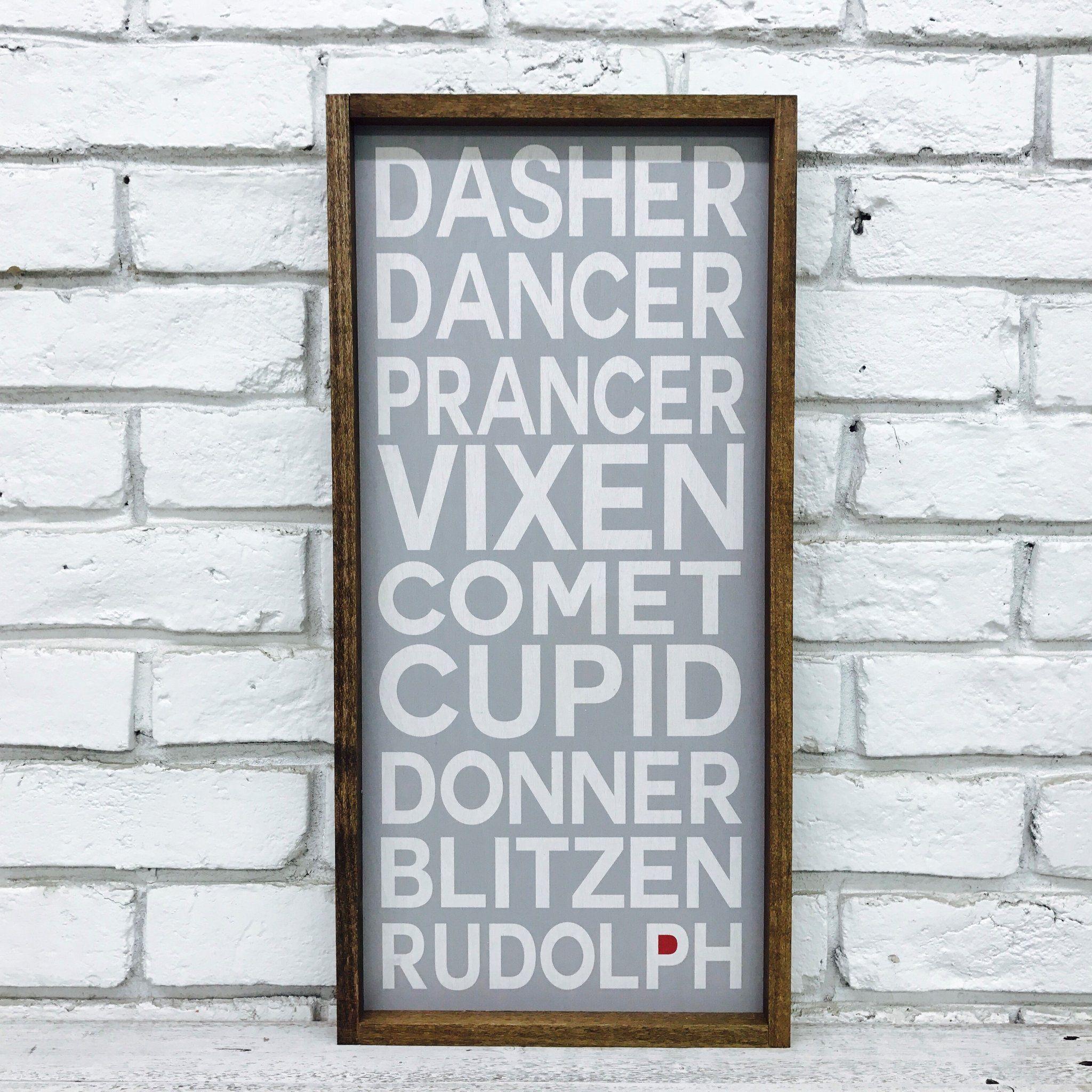 Dasher, Dancer, Prancer, Rudolph. Grey Wooden Sign Kay Designs