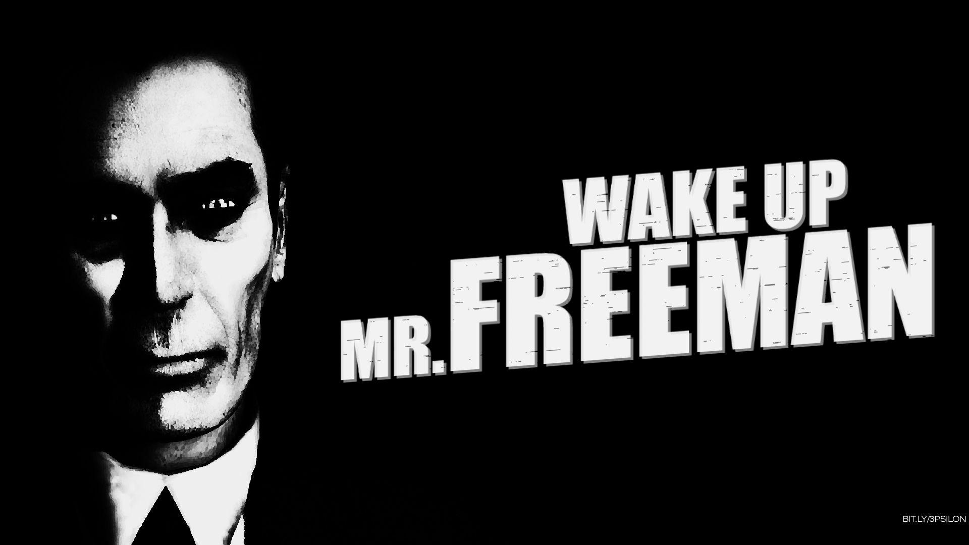 Wake Up Mr. Freeman HD Wallpaper