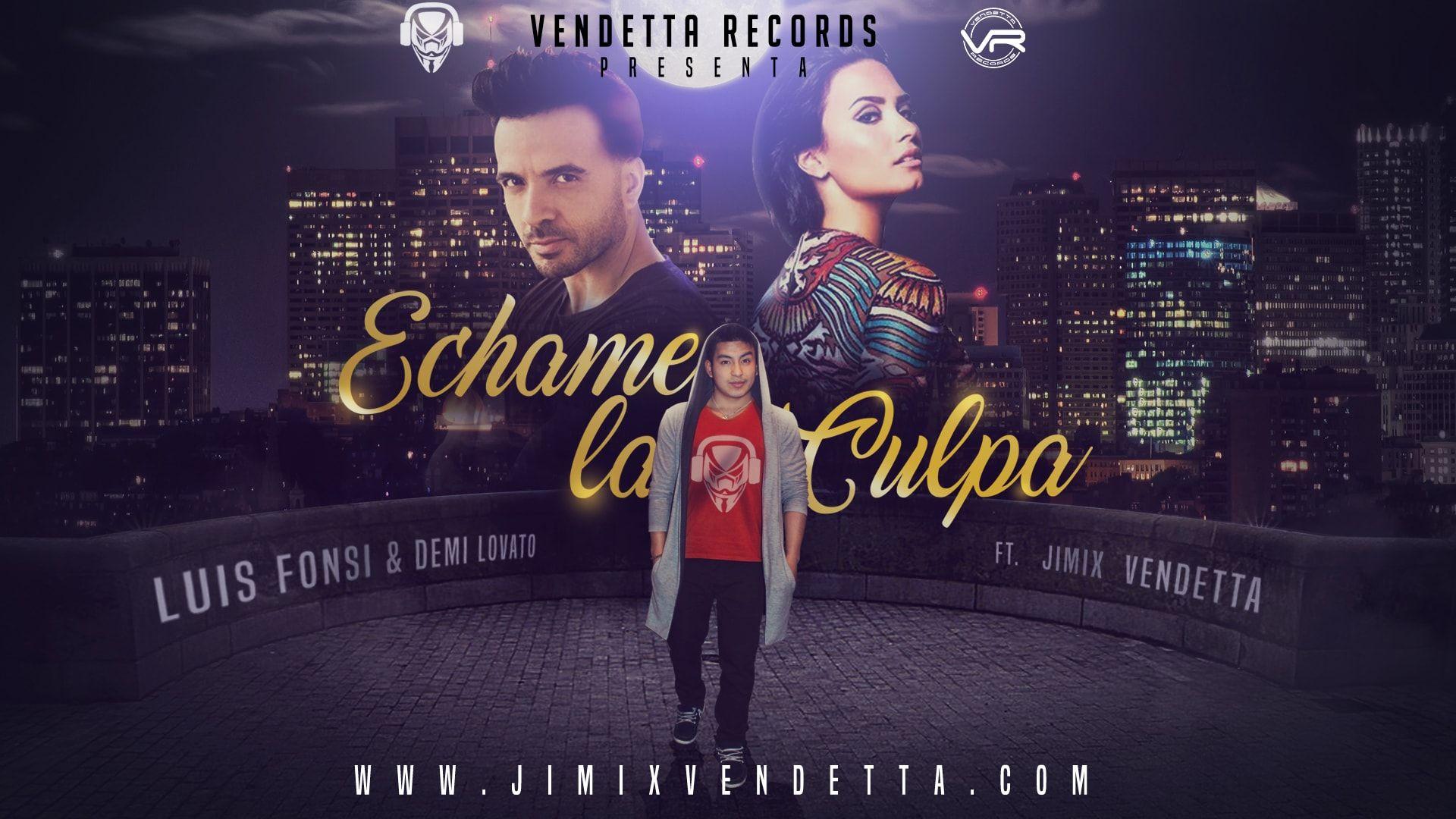 Luis Fonsi, Demi Lovato ft. Jimix Vendetta - Échame La Culpa