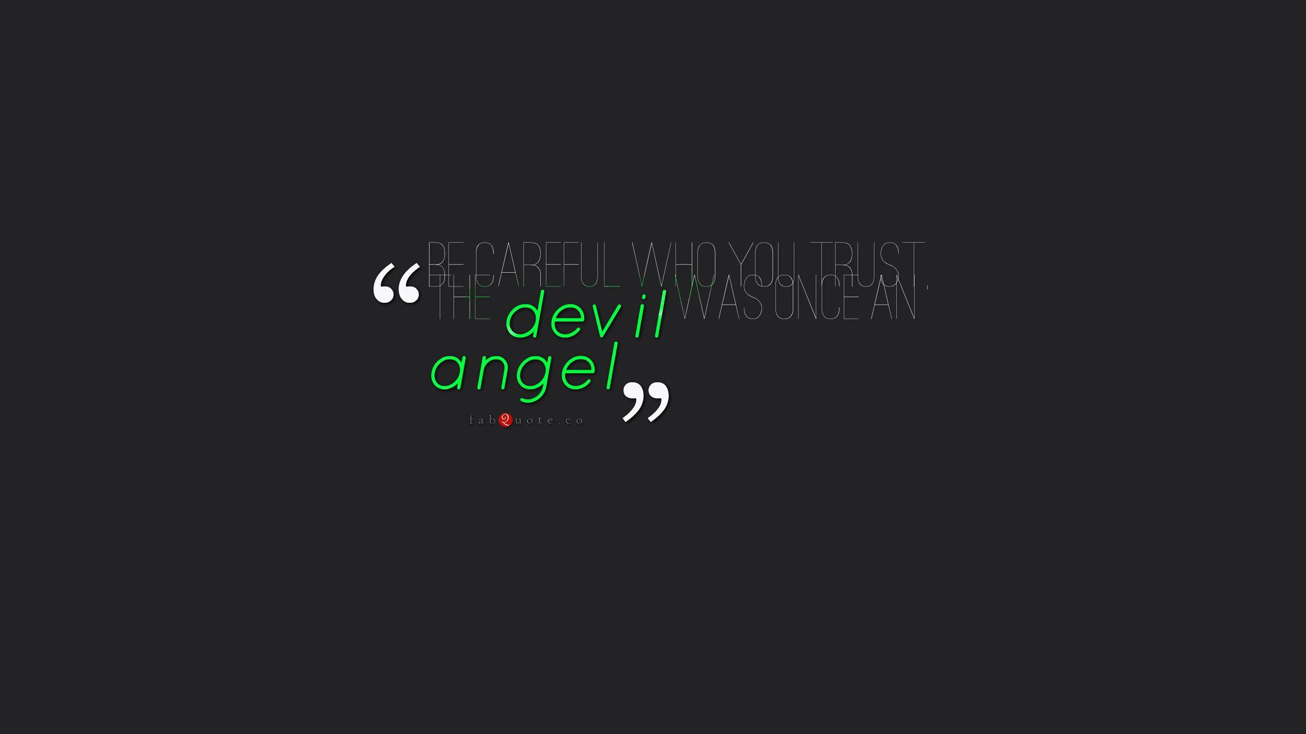 The Devil was Once an Angel Quote widescreen wallpaper. Wide