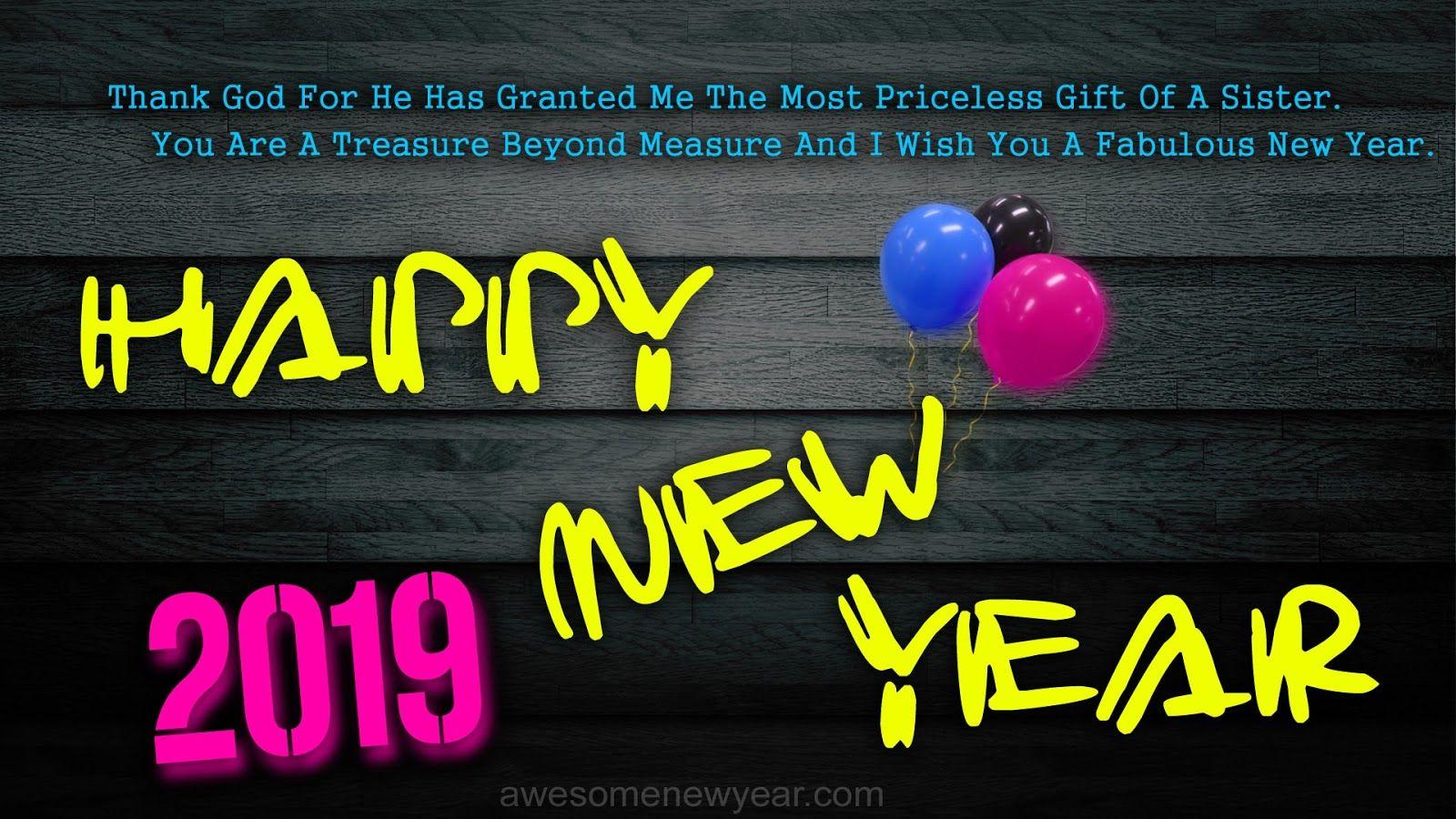Happy New Year 2019 Quotes for Sister. Latest New Year Wishes