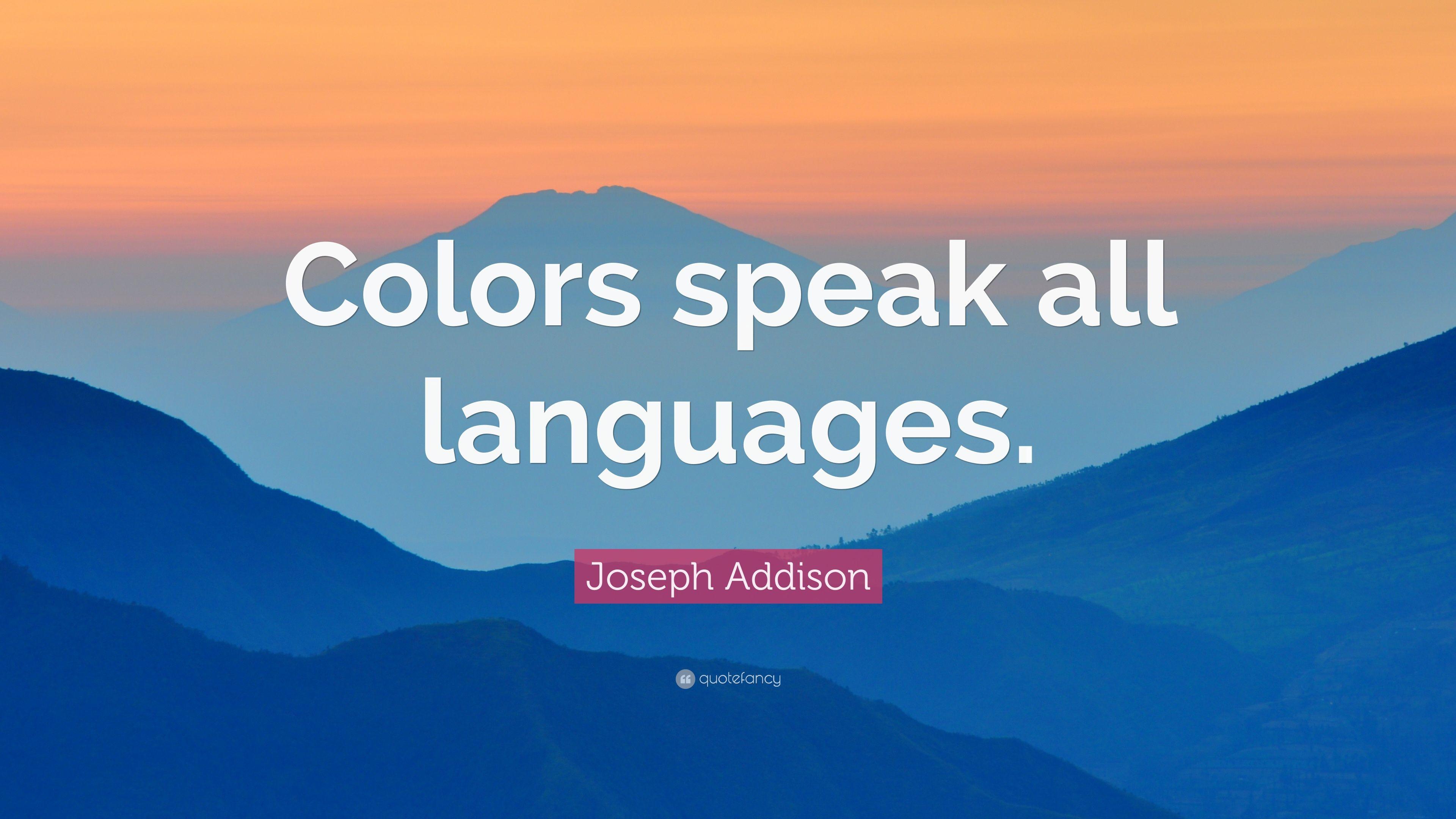 Joseph Addison Quote: “Colors speak all languages.” 7 wallpaper