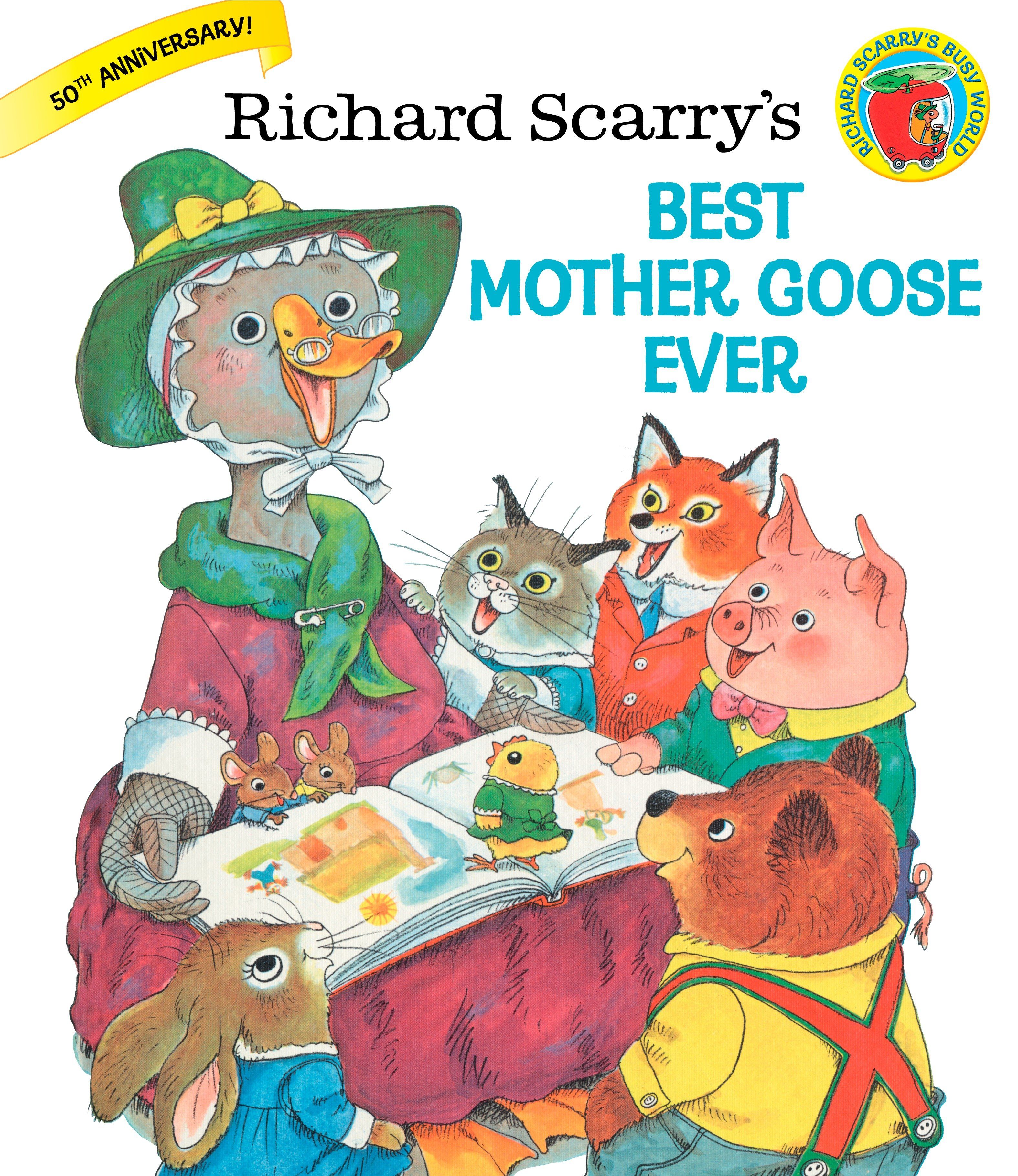 Richard Scarry's Best Mother Goose Ever! (Hardcover)