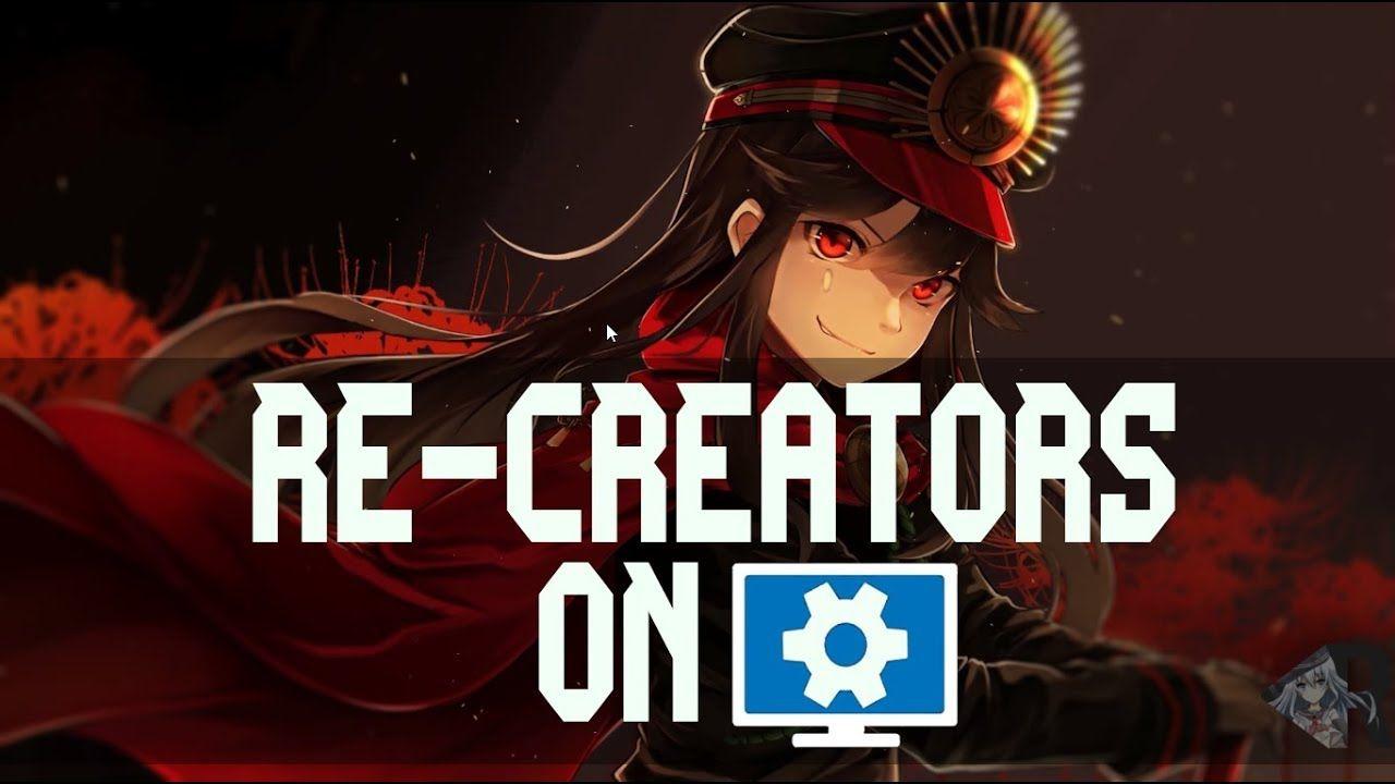 Re create me. Re creators живые обои. Wallpaper engine создатель. Re creators Wallpaper. Wallpaper engine с Цоем.