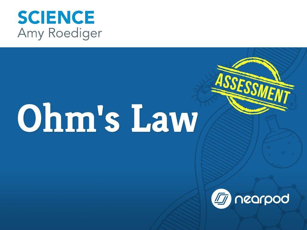 Assessment: Ohm's Law