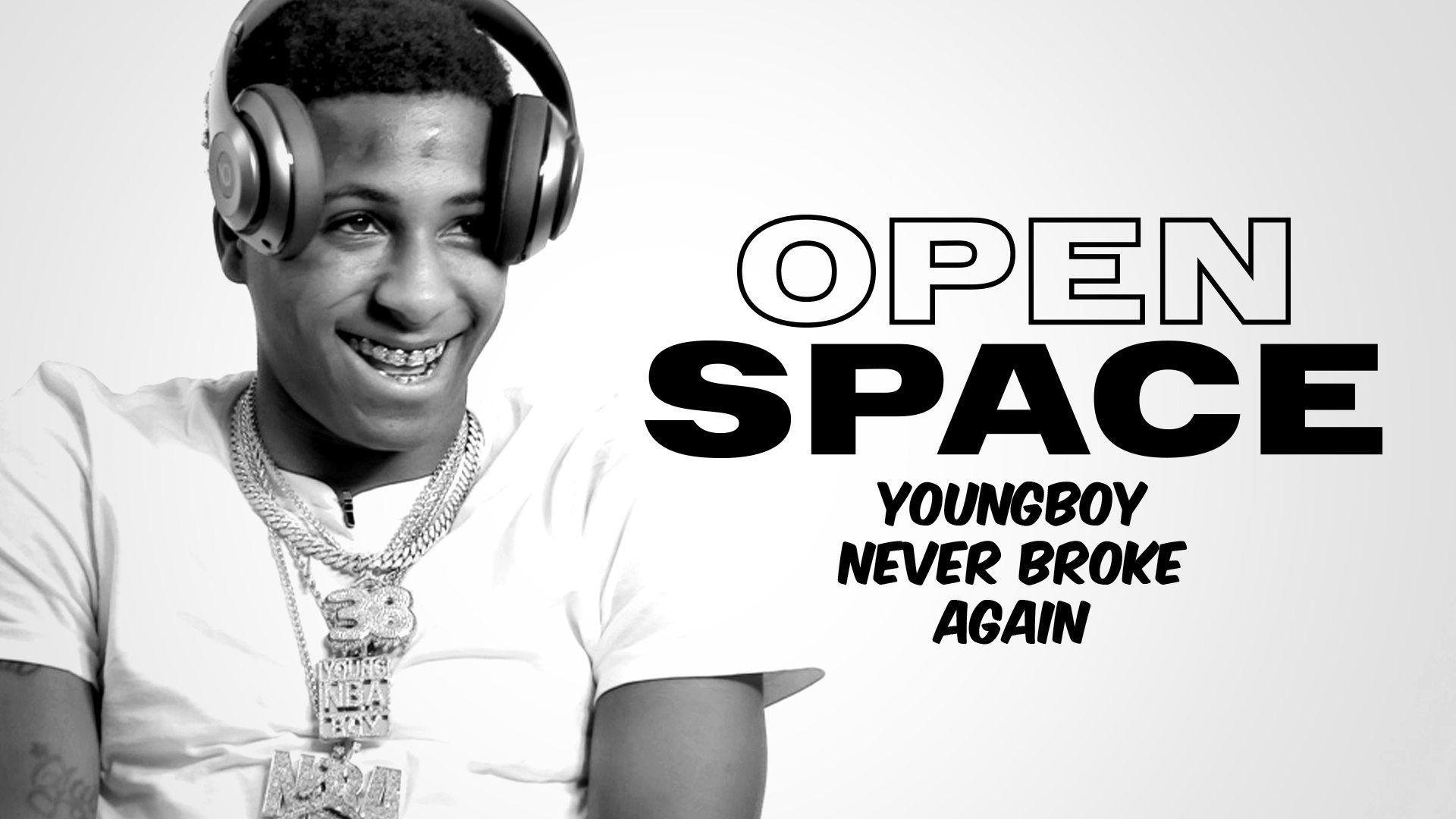 Open Space: YoungBoy Never Broke Again