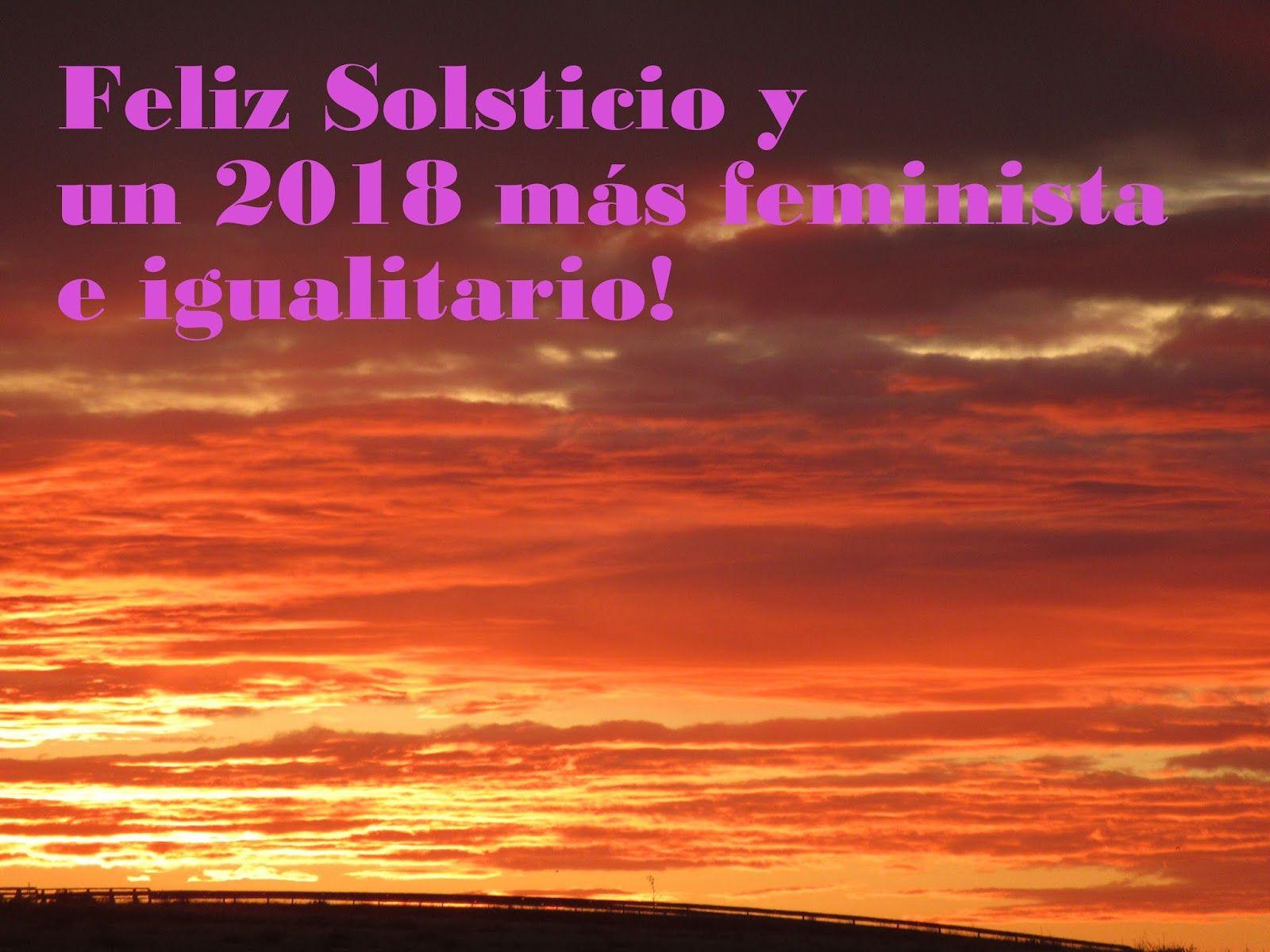mujer del mediterraneo: Feliz Solsticio y un 2018 más feminista e