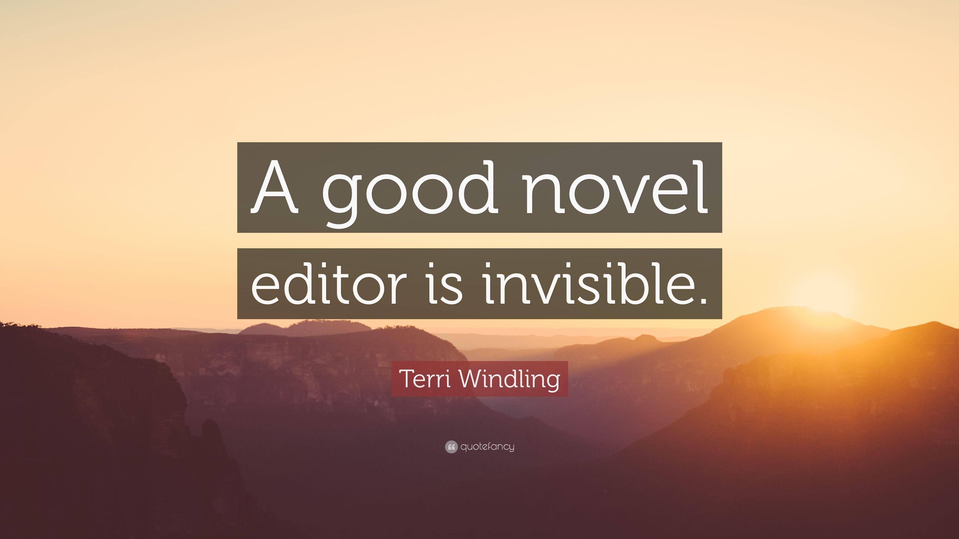 Terri Windling Quote: “A good novel editor is invisible.” 7