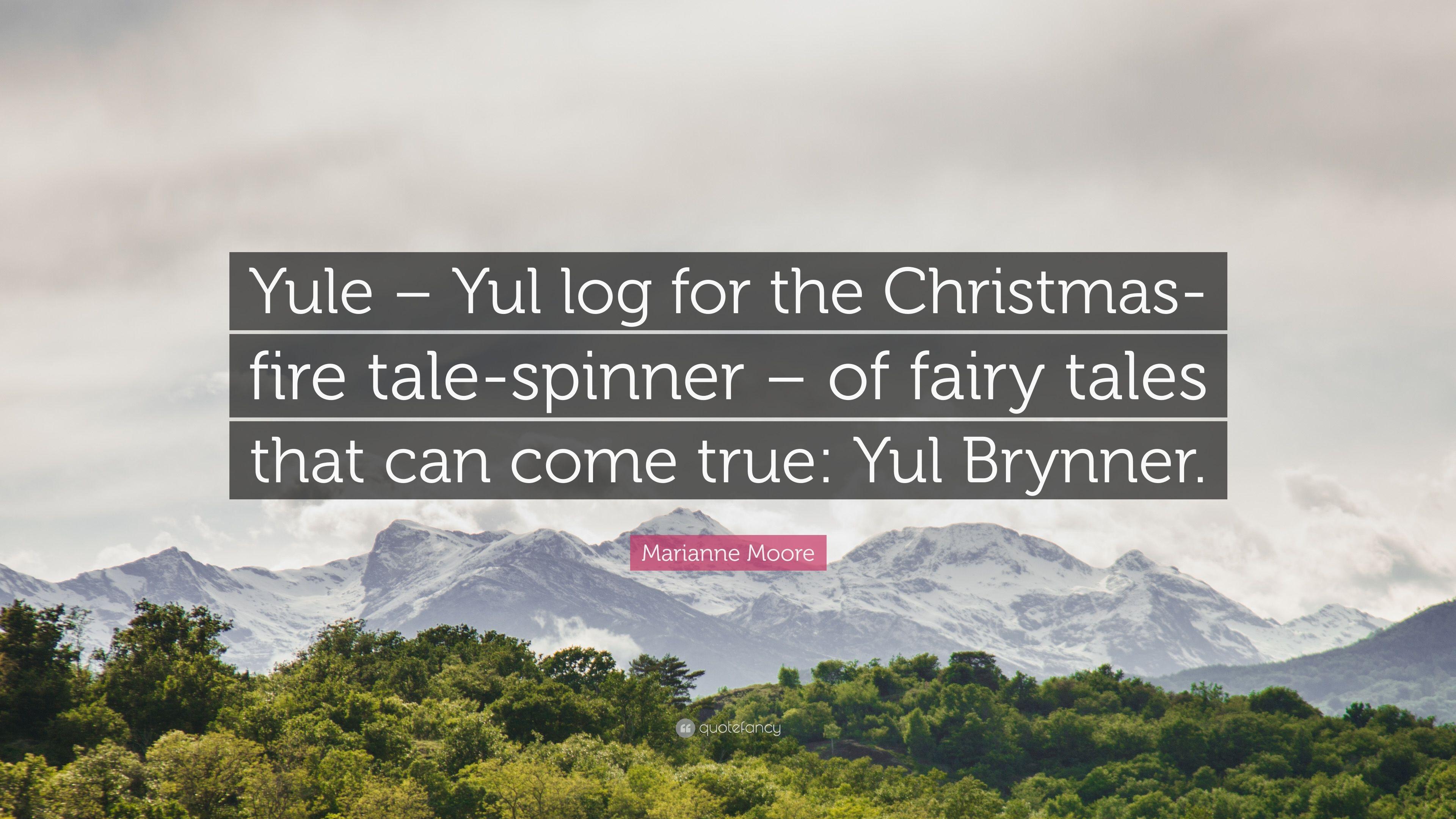 Marianne Moore Quote: “Yule
