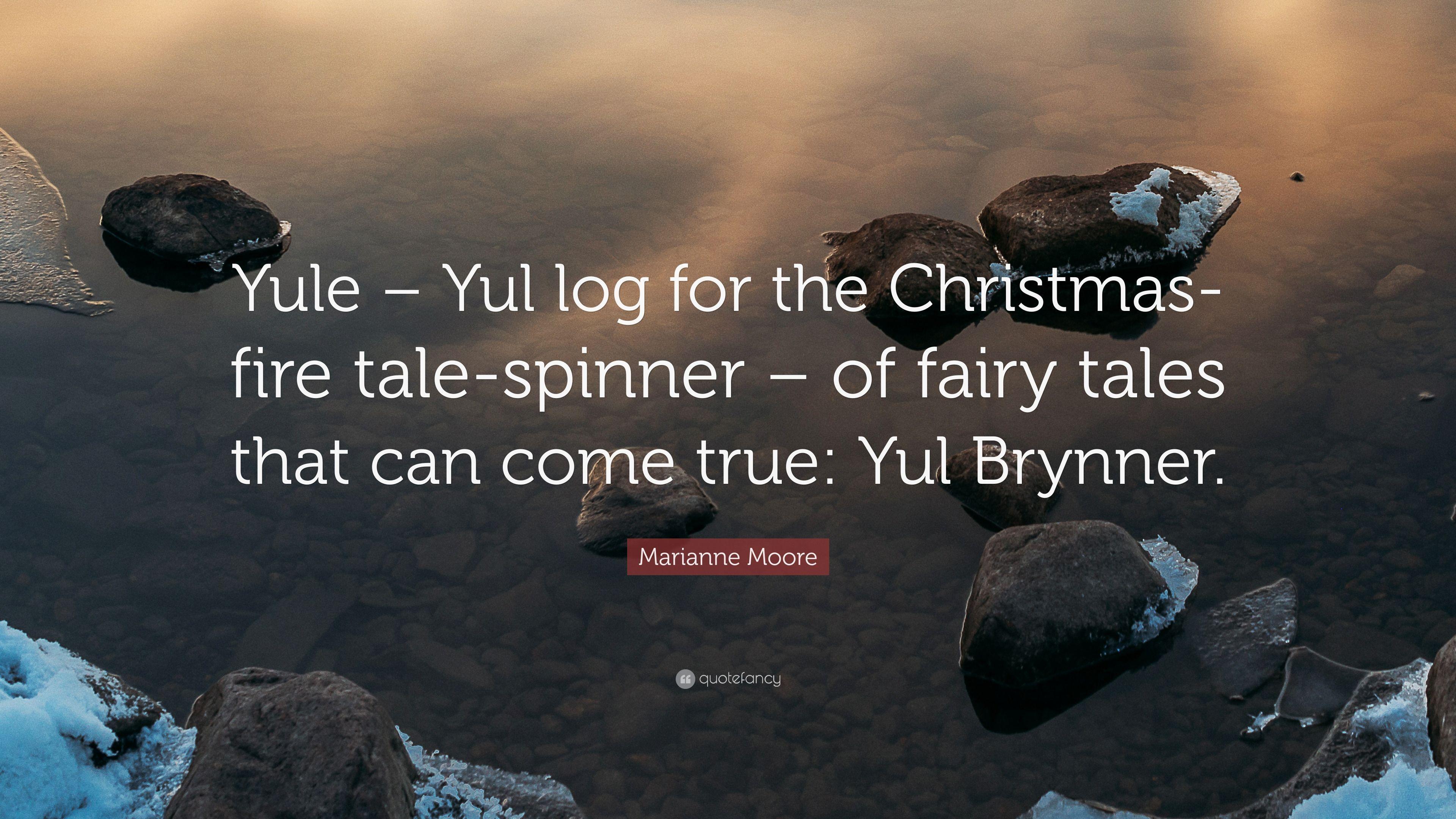 Marianne Moore Quote: “Yule