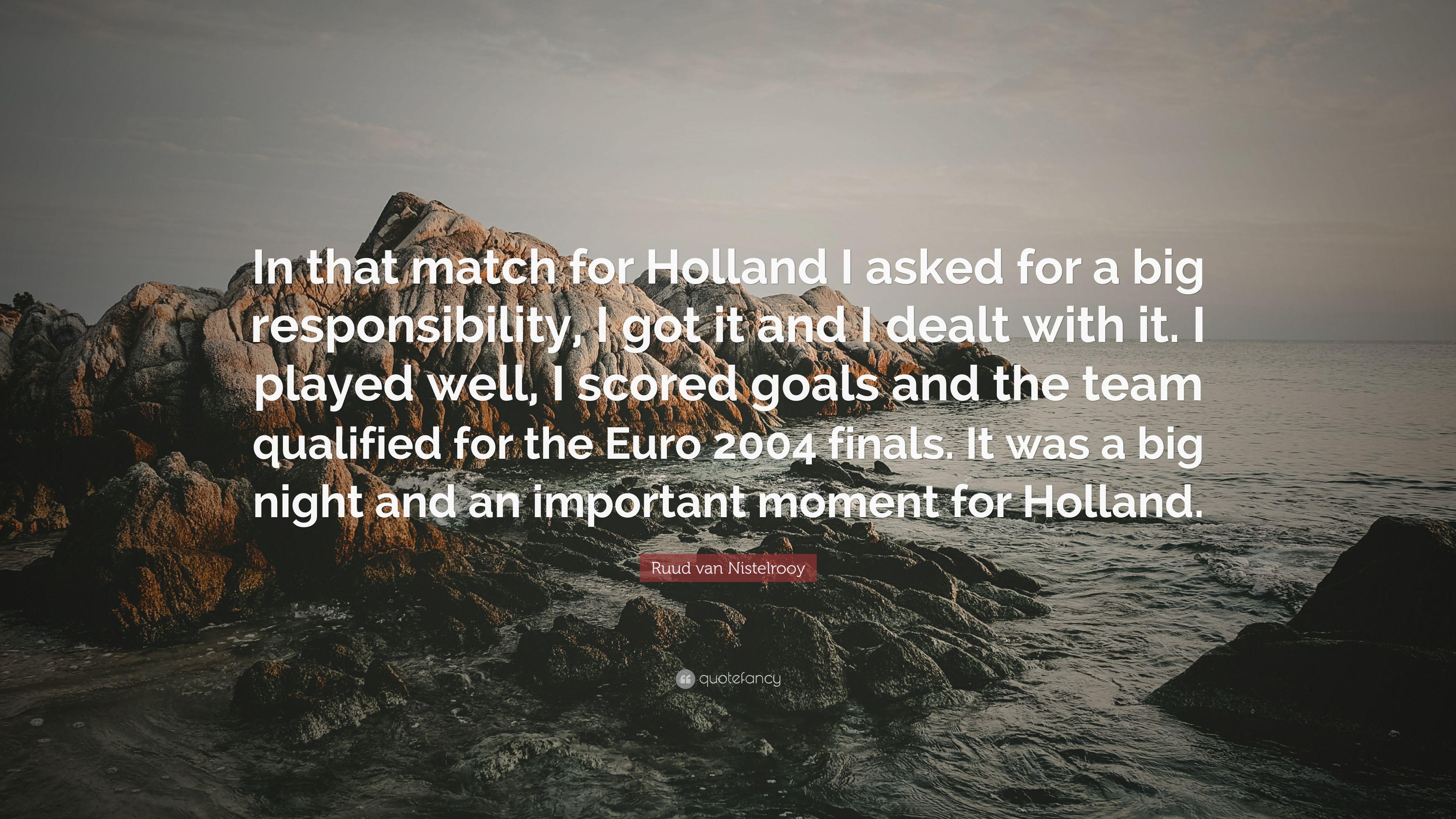 Ruud van Nistelrooy Quote: “In that match for Holland I asked for a