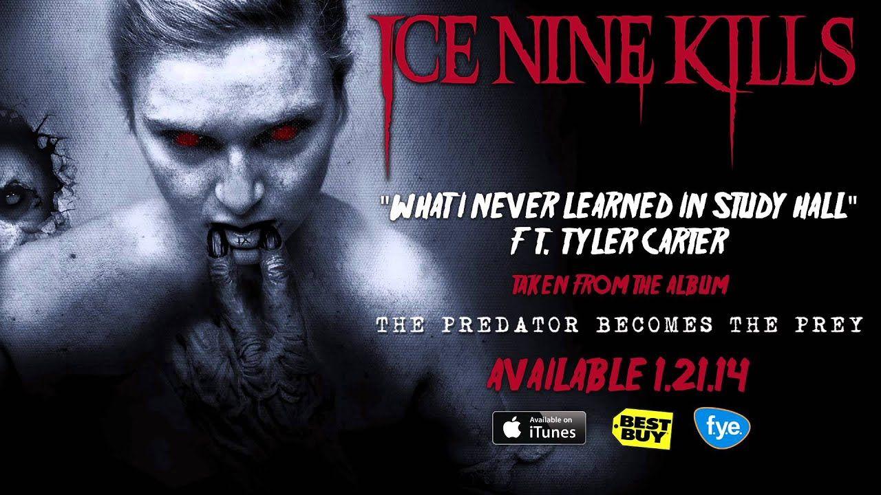 Ice Nine Kills What I Never Learned In Study Hall Ft. Tyler Carter