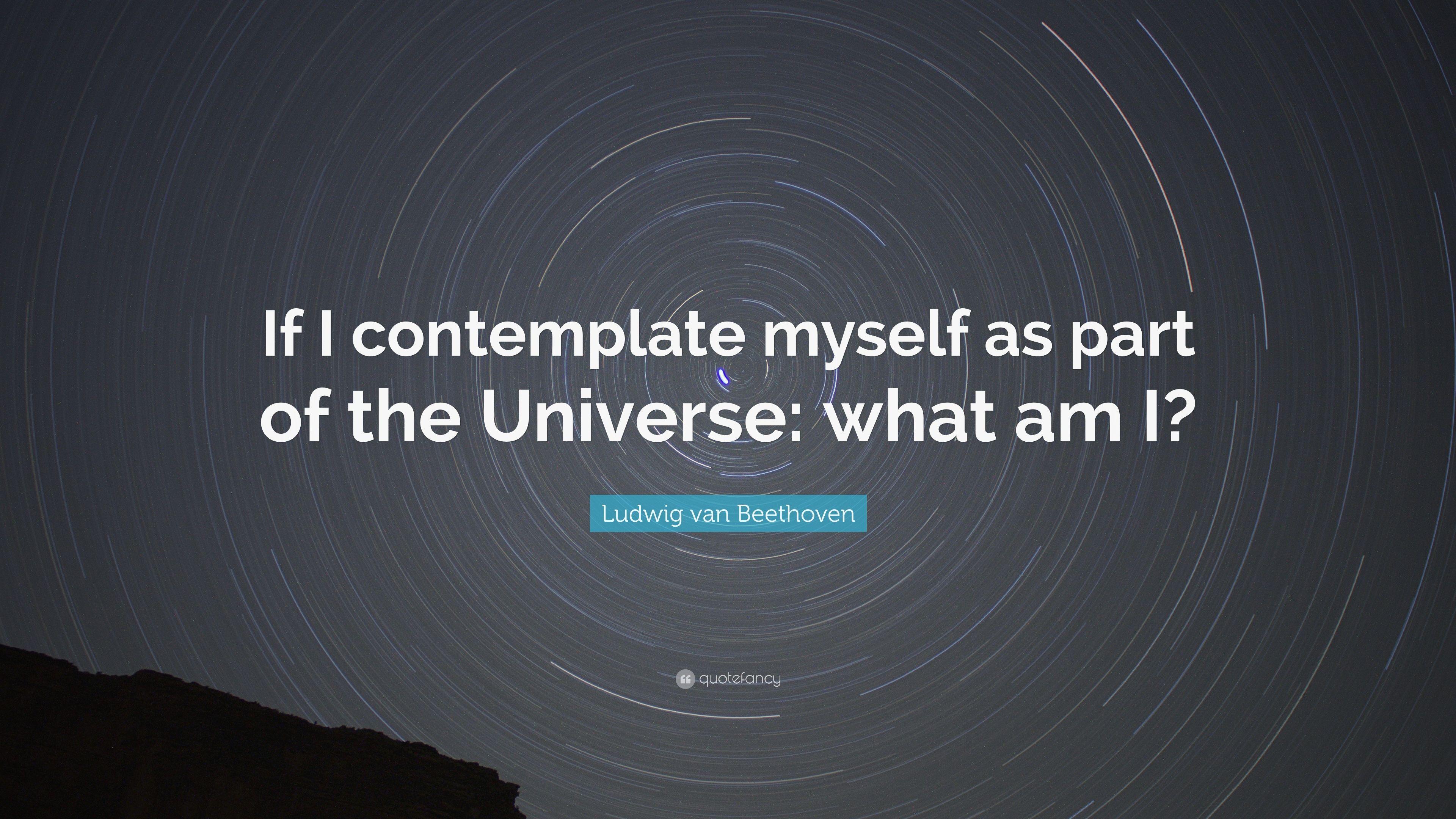 Ludwig van Beethoven Quote: “If I con myself as part