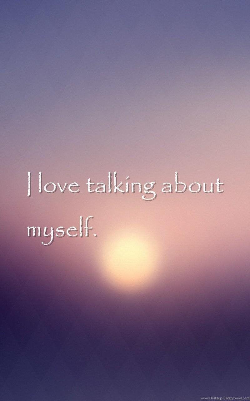 Self Love, Love Hurts Quotes Wallpaper I Love Talking About