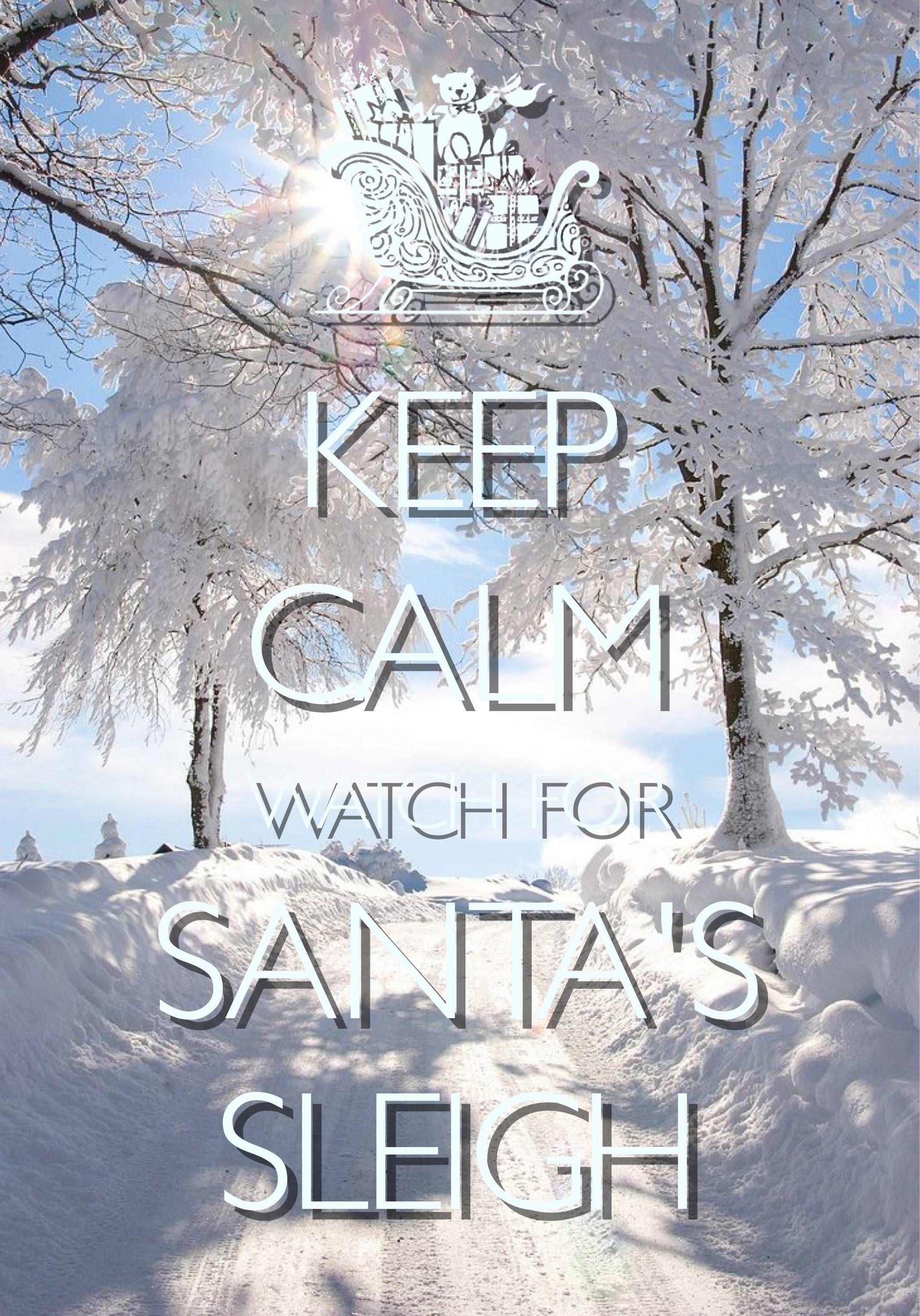 Sleigh Wallpaper Beautiful Keep Calm Watch for Santa S Sleigh