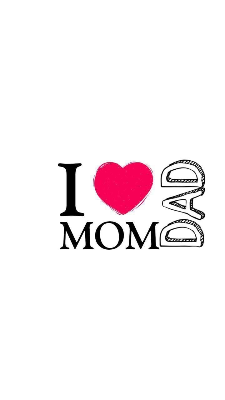 I Love  Mom  And Dad  Wallpapers  Wallpaper  Cave