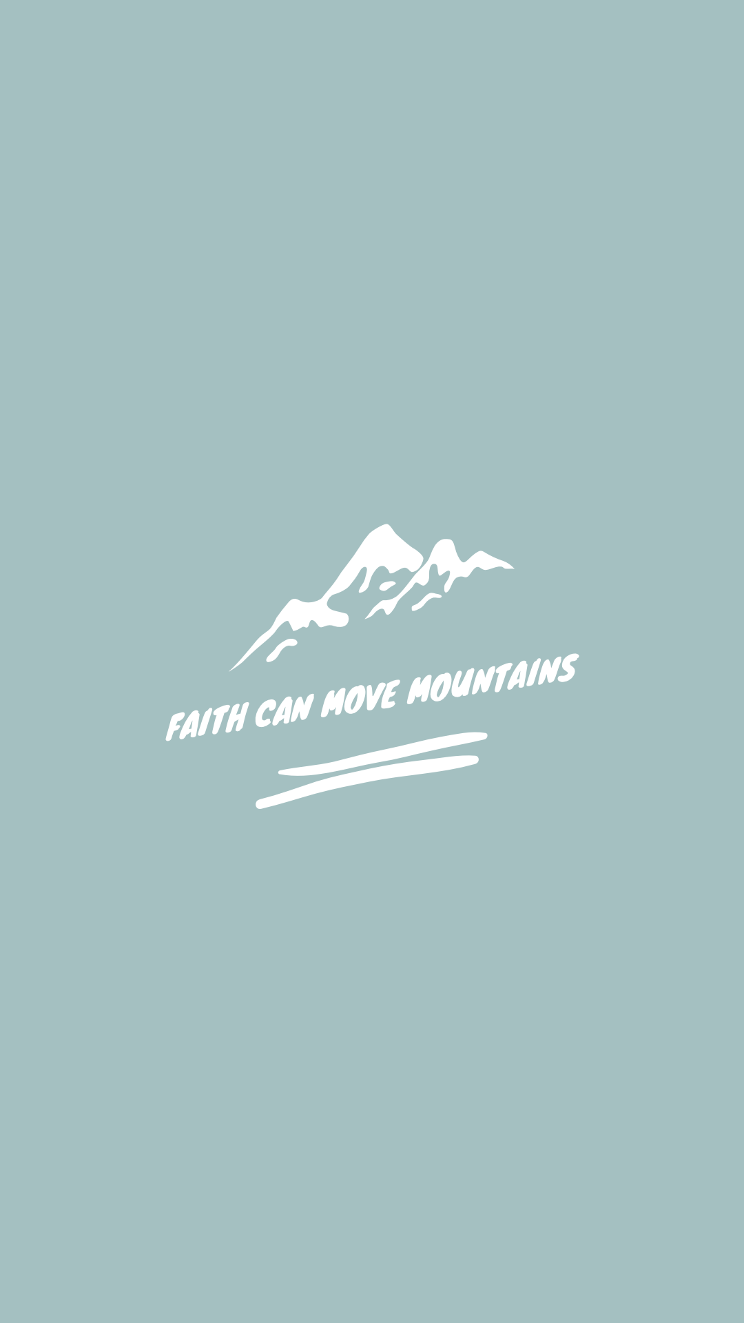 Faith can move mountains. Truth. Faith, Christian