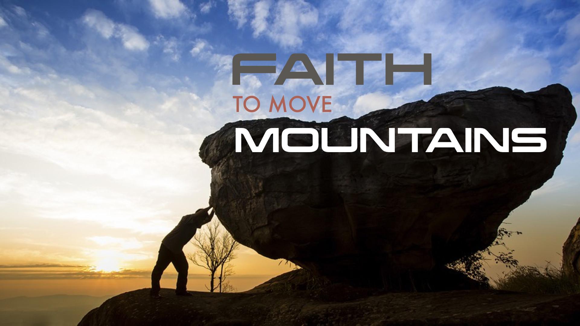 faith can move mountains essay in english