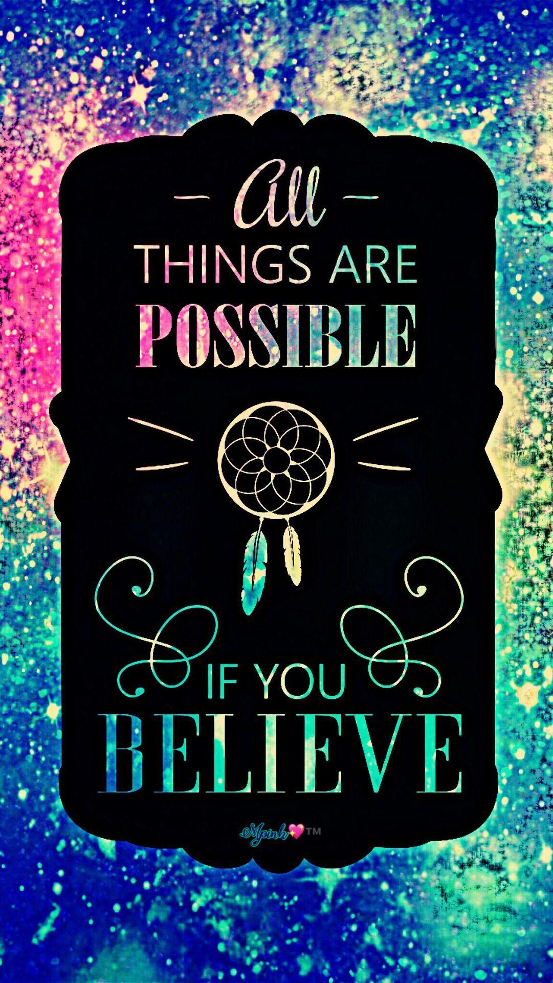 All Things Are Possible Galaxy Wallpaper #androidwallpaper