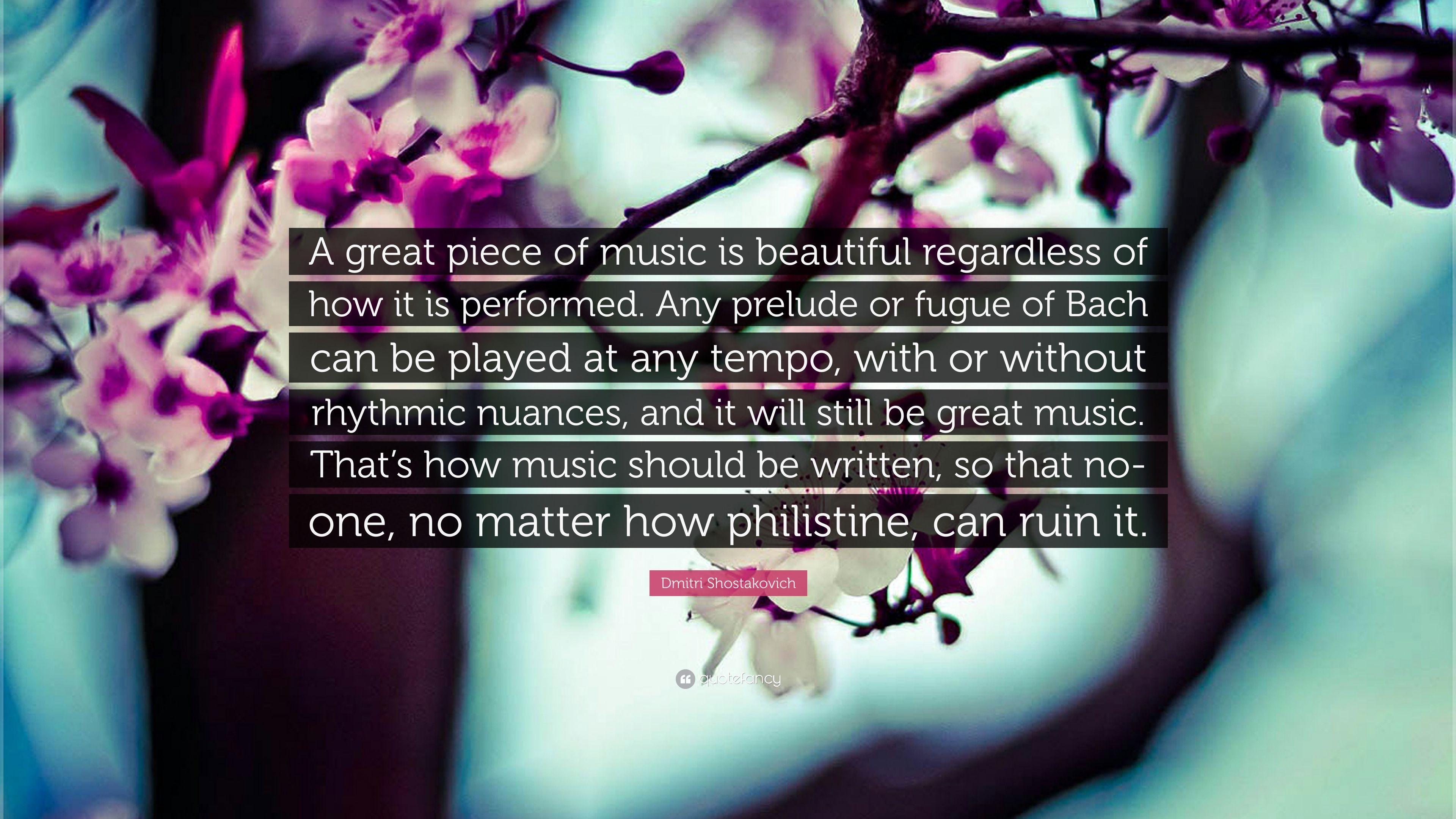 Dmitri Shostakovich Quote: “A great piece of music is beautiful