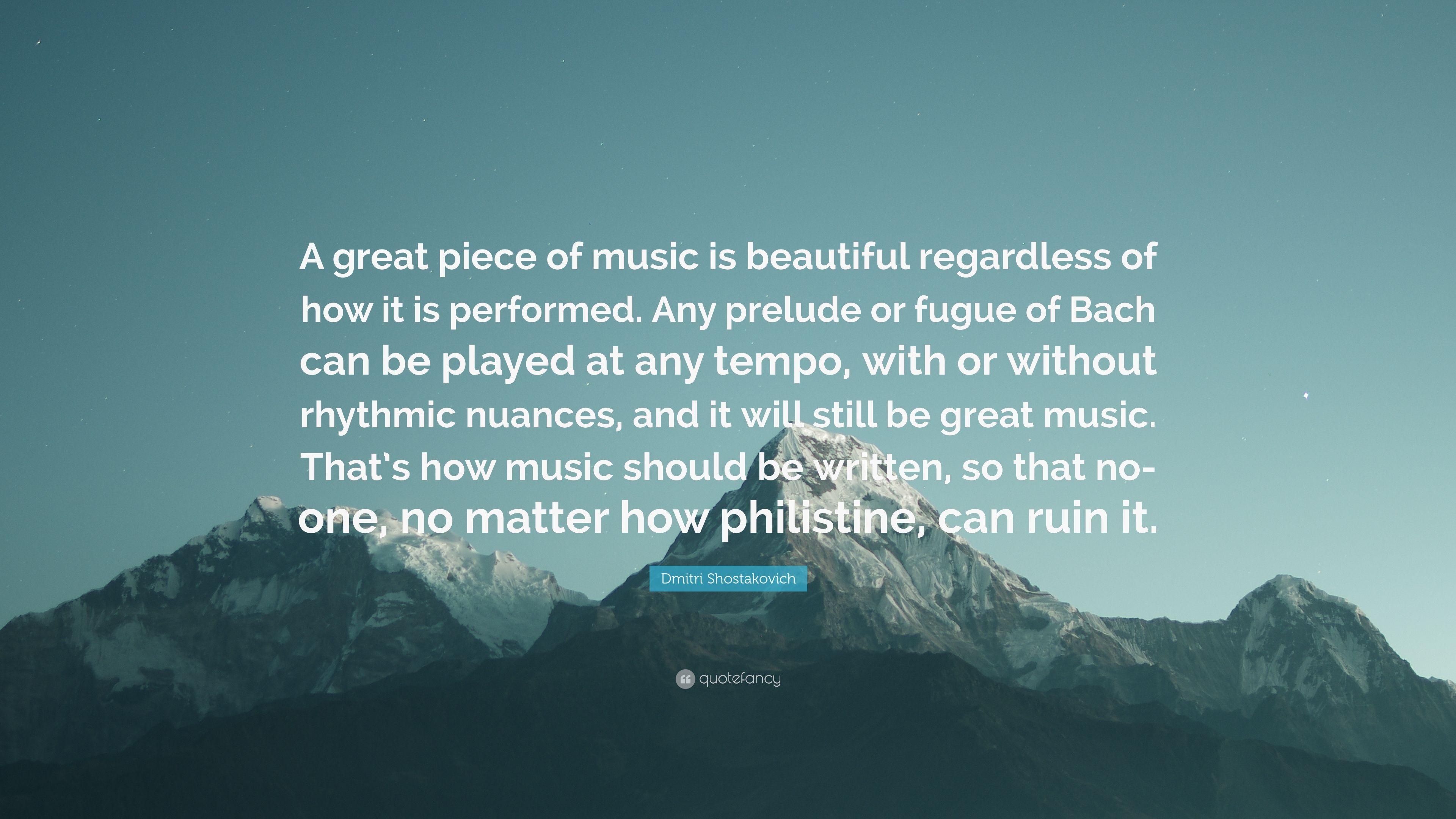 Dmitri Shostakovich Quote: “A great piece of music is beautiful