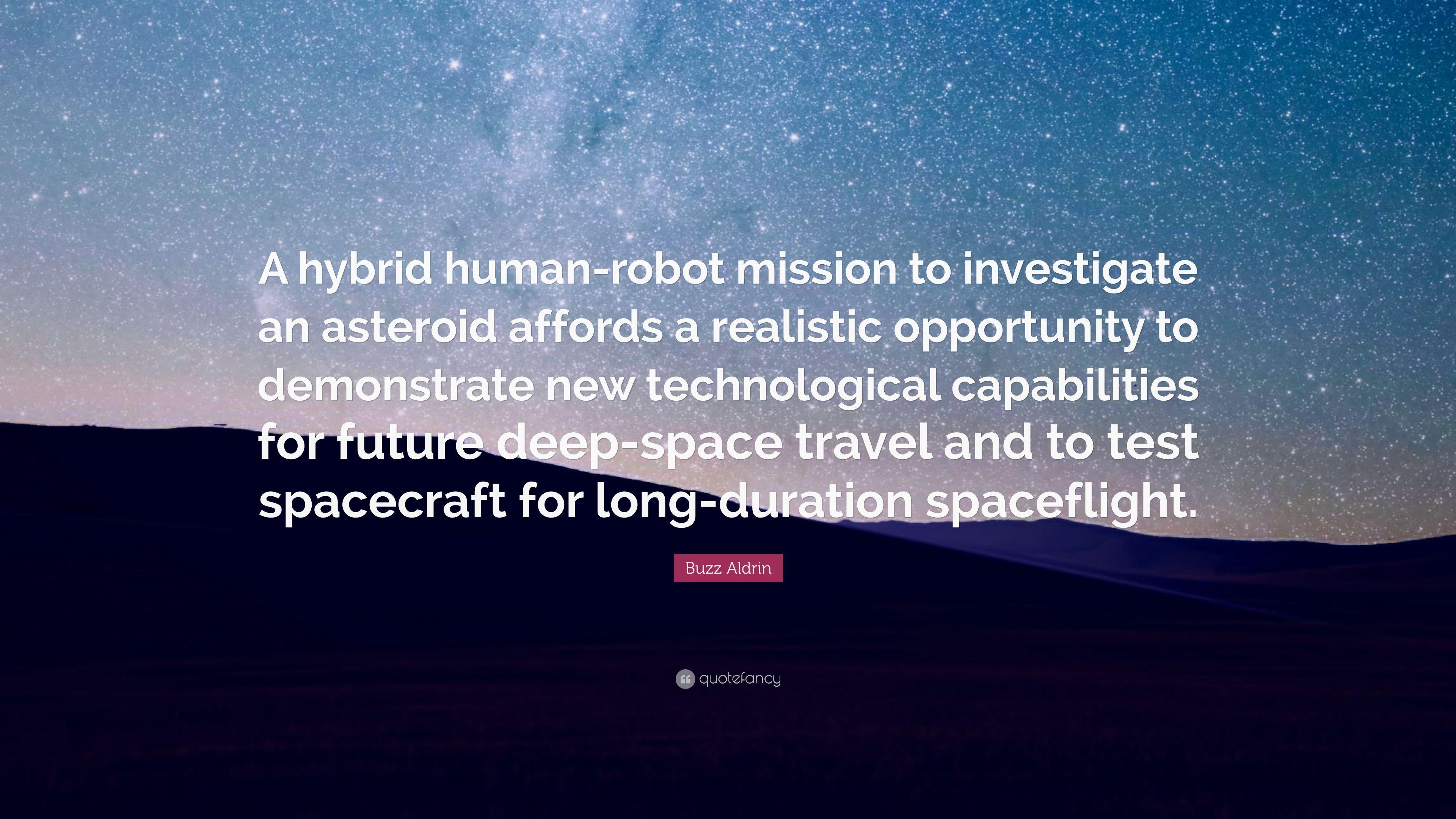 Buzz Aldrin Quote: “A Hybrid Human Robot Mission To Investigate An