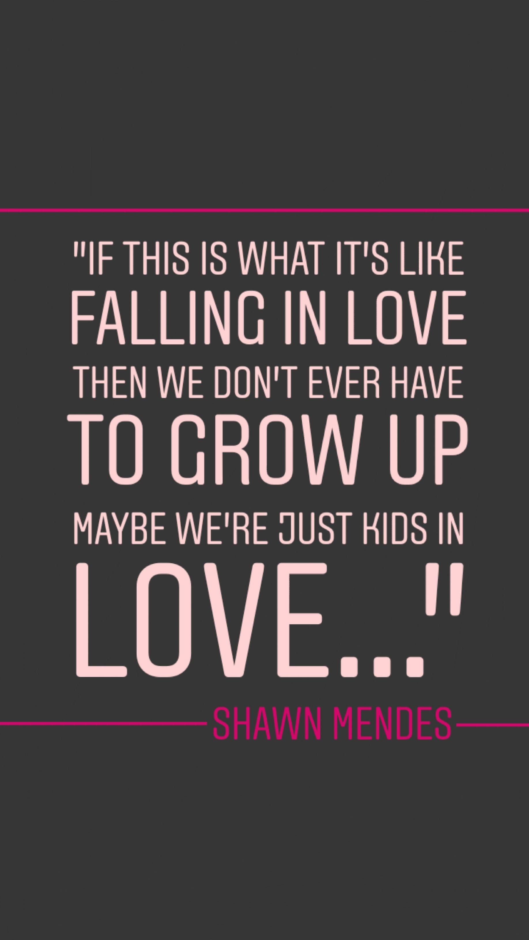 ShawnMendes #quotes #love #wallpaper #music #KidInLove. Shawn