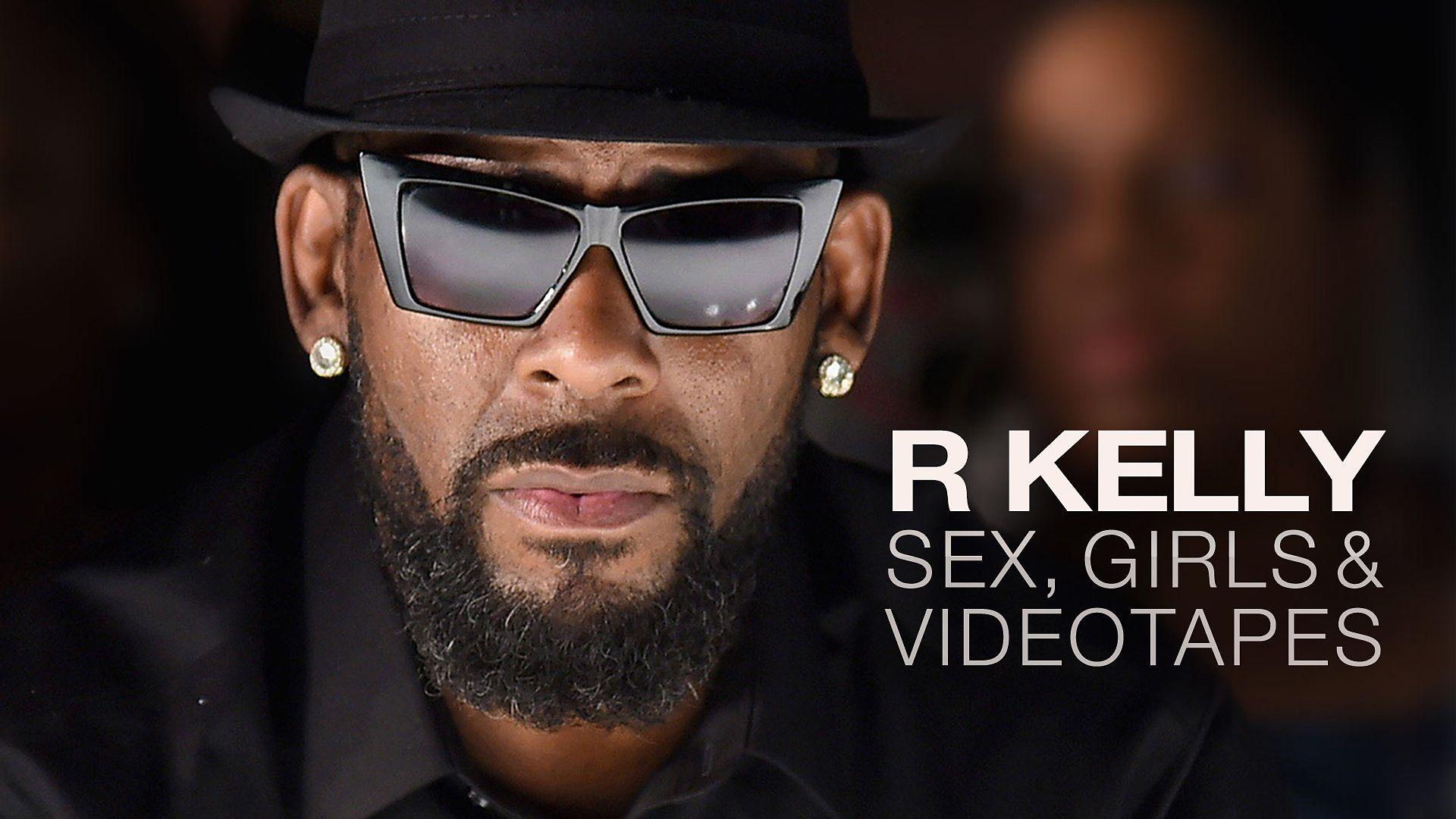 R Kelly: Sex, Girls & Videotapes