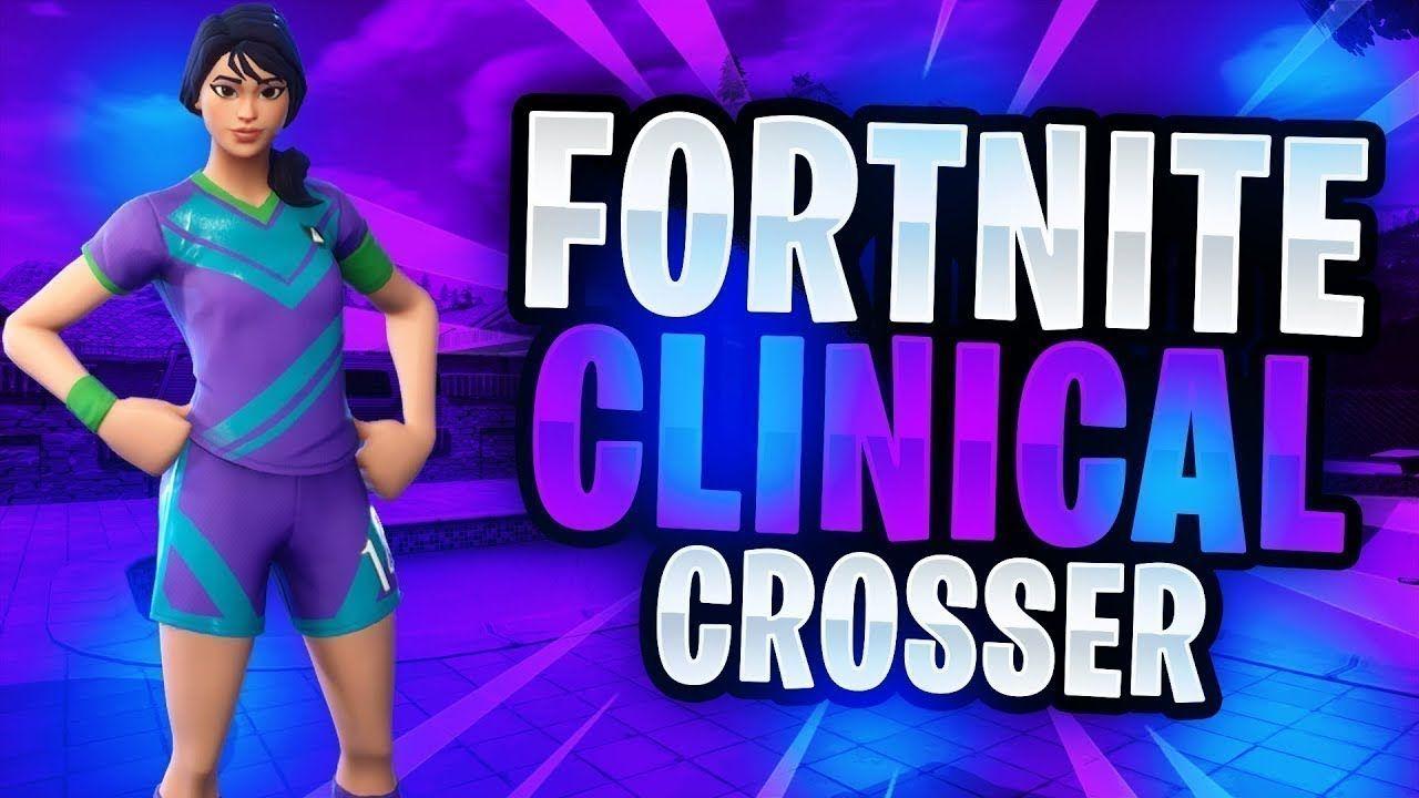 Fortnite clinical crosser (Gameplay)