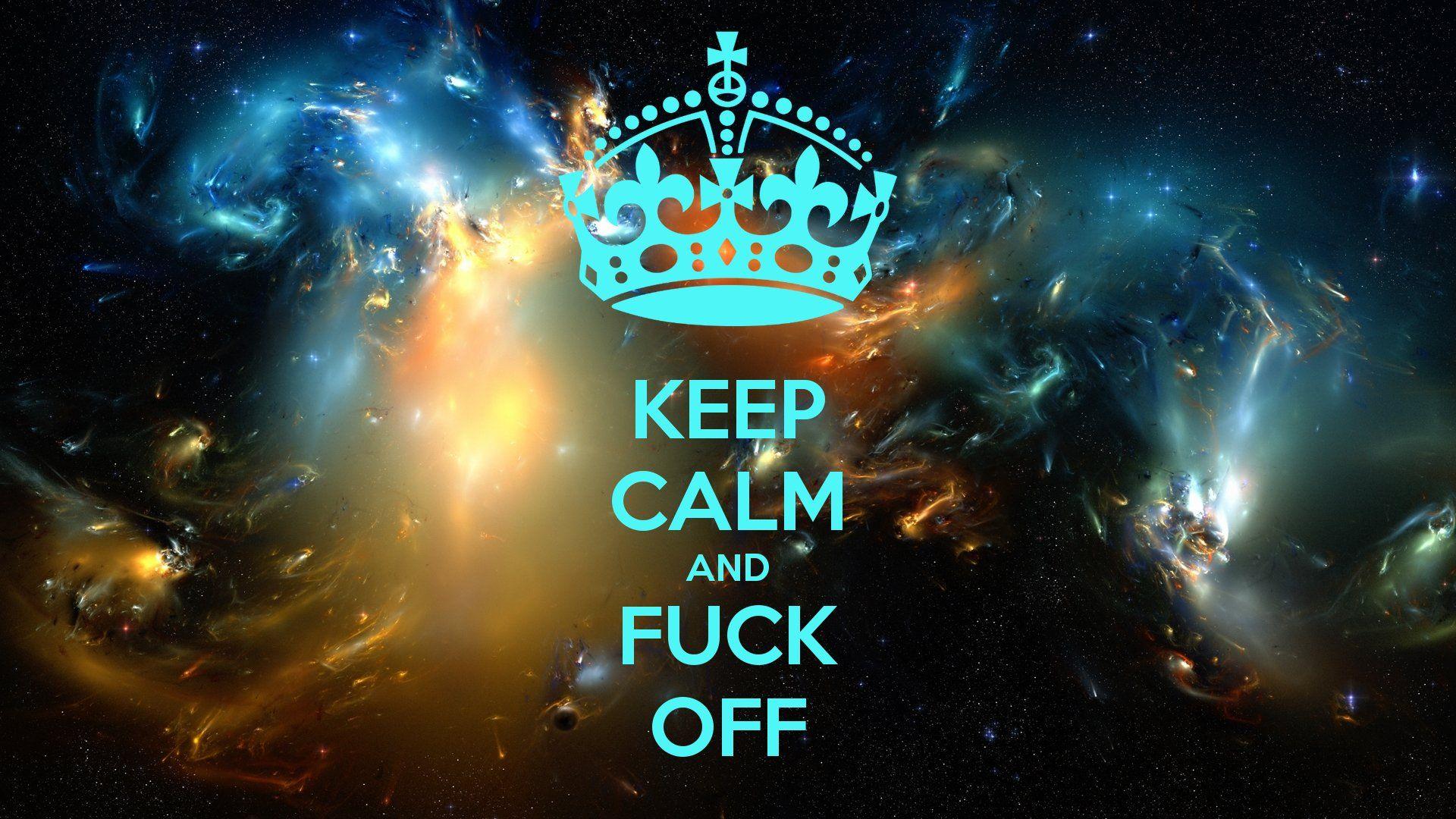 Keep calm f*ck sadic nebula wallpaperx1080