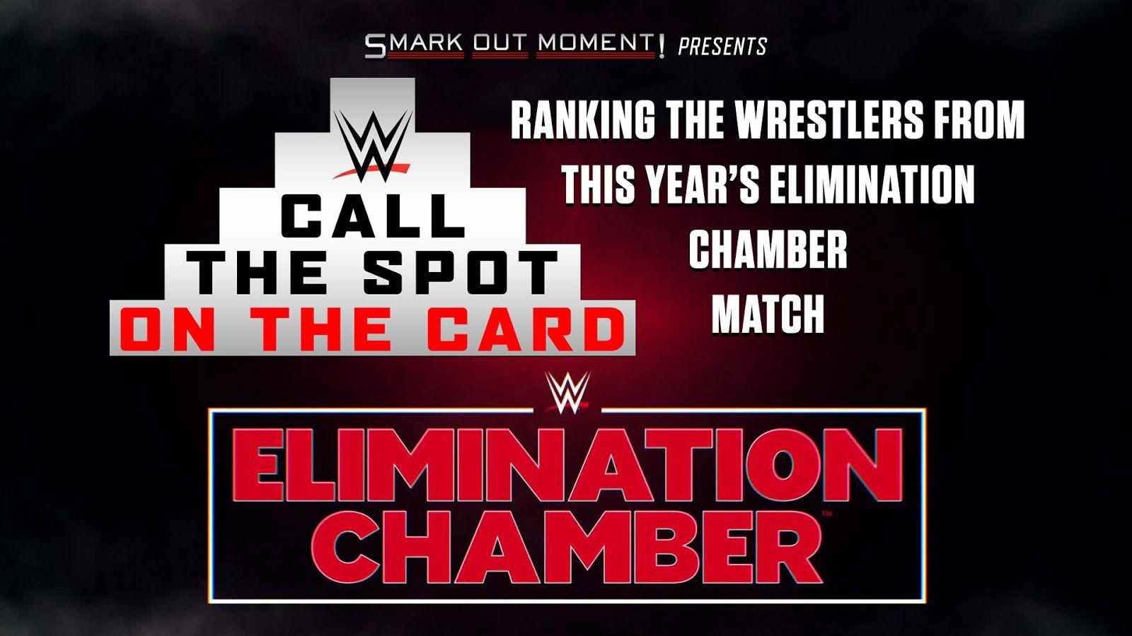 Call the Spot on the Card, WWE Elimination Chamber 2019