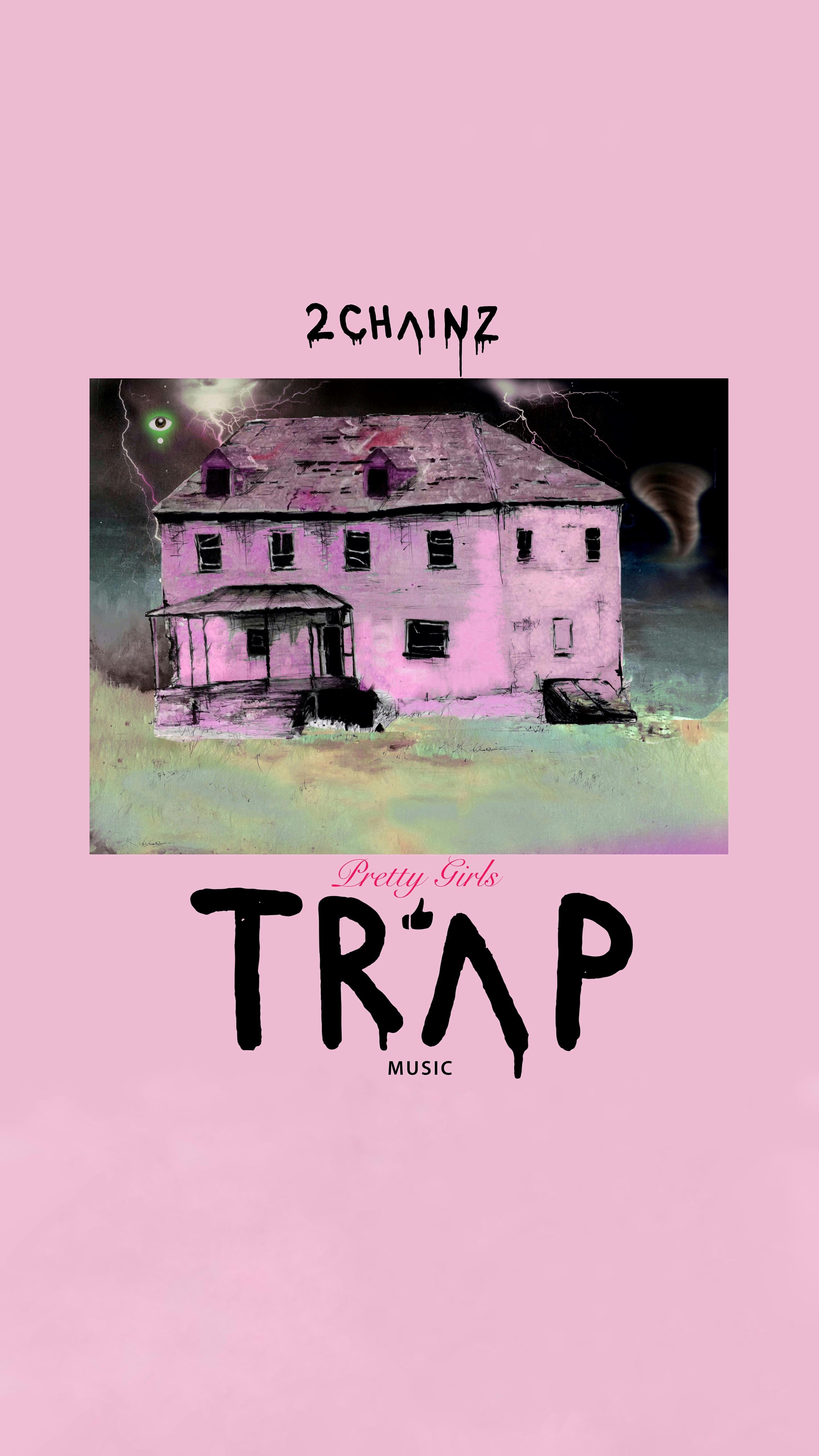 Mobile Wallpaper 2 Chainz Girls Like Trap Music