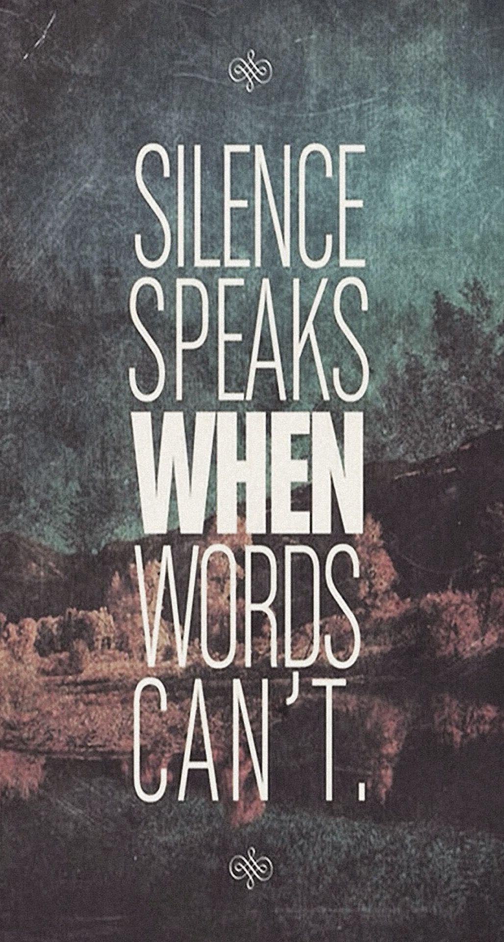 Silence Speaks When Word Cannot iPhone 6 Plus HD Wallpaper. motto
