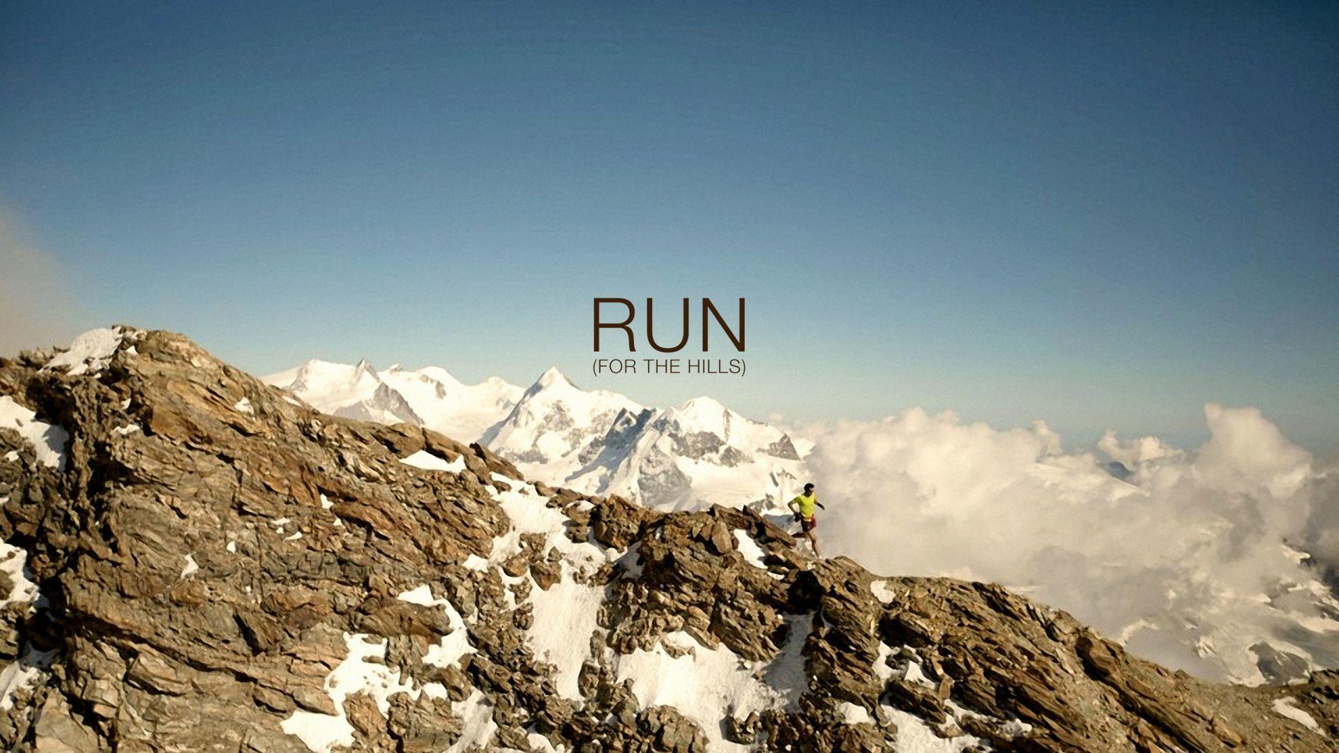 Run For The Hills Wallpaper. HD Motivation Wallpaper for Mobile