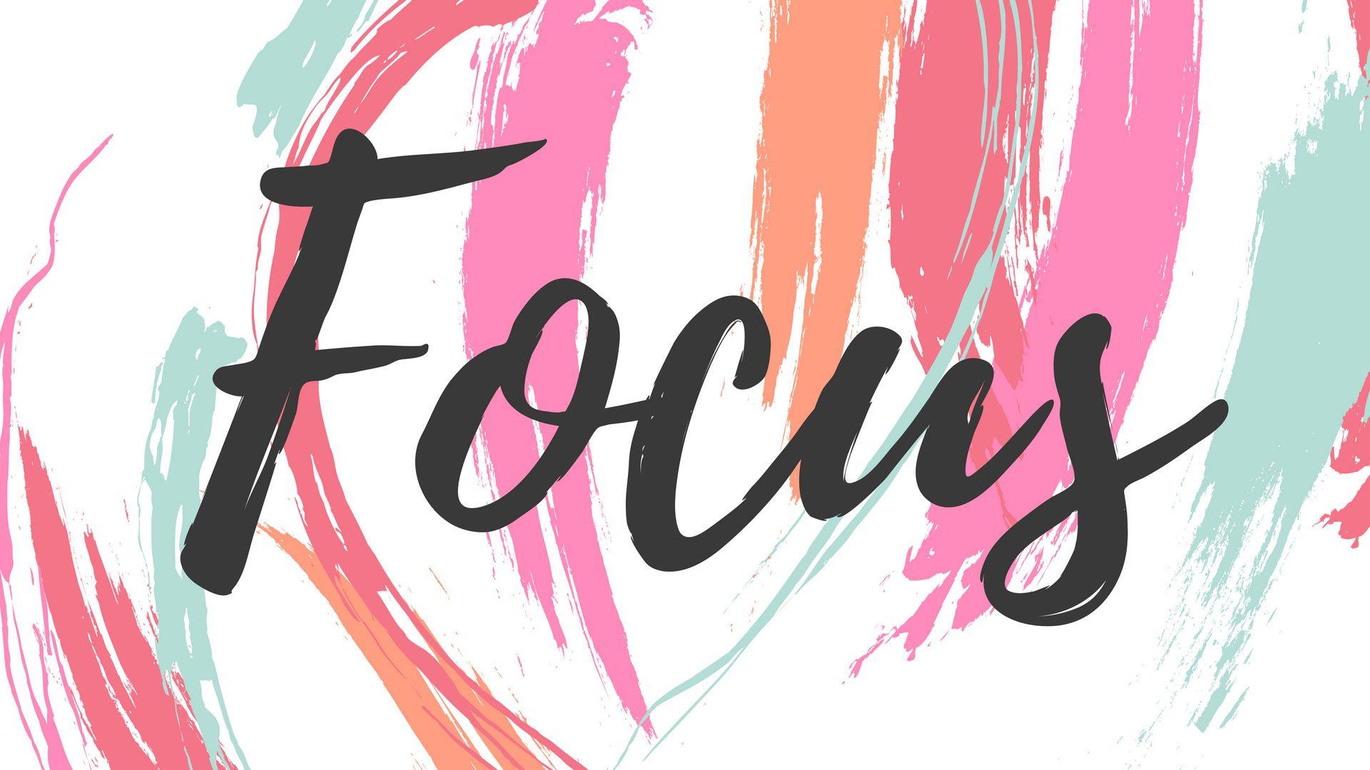 Focus. Girl Boss Quotes Mac Desktop Wallpaper Collection