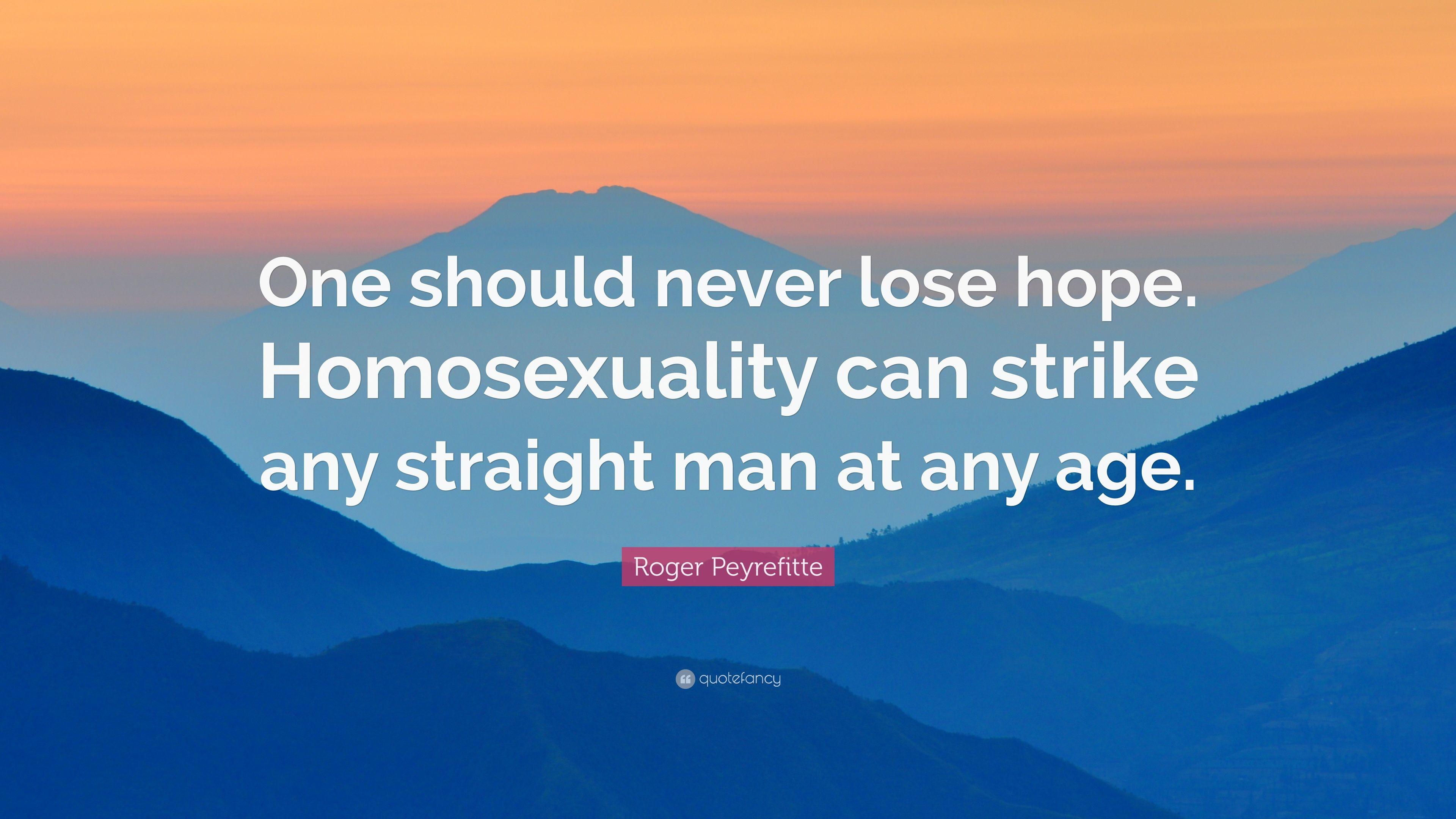 Roger Peyrefitte Quote: “One should never lose hope. Homosexuality