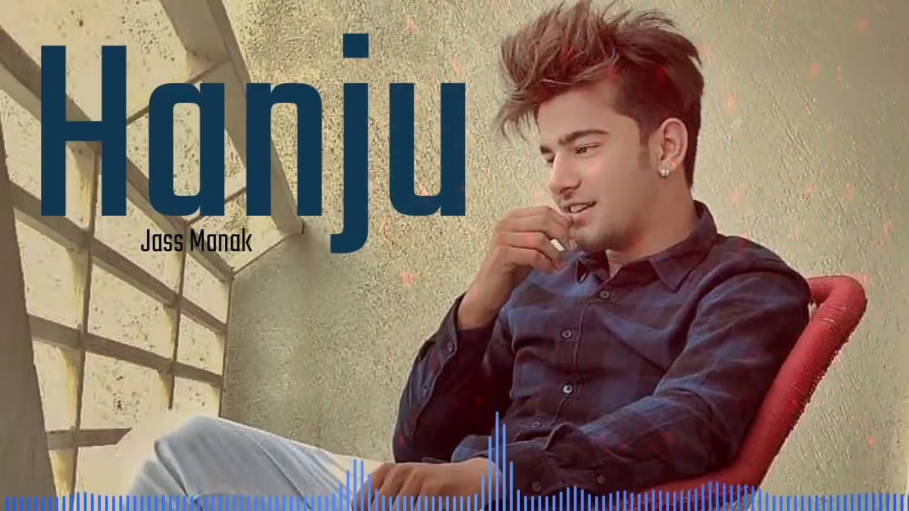 Hanju (Full Song) Manak. New Punjabi Song 2018