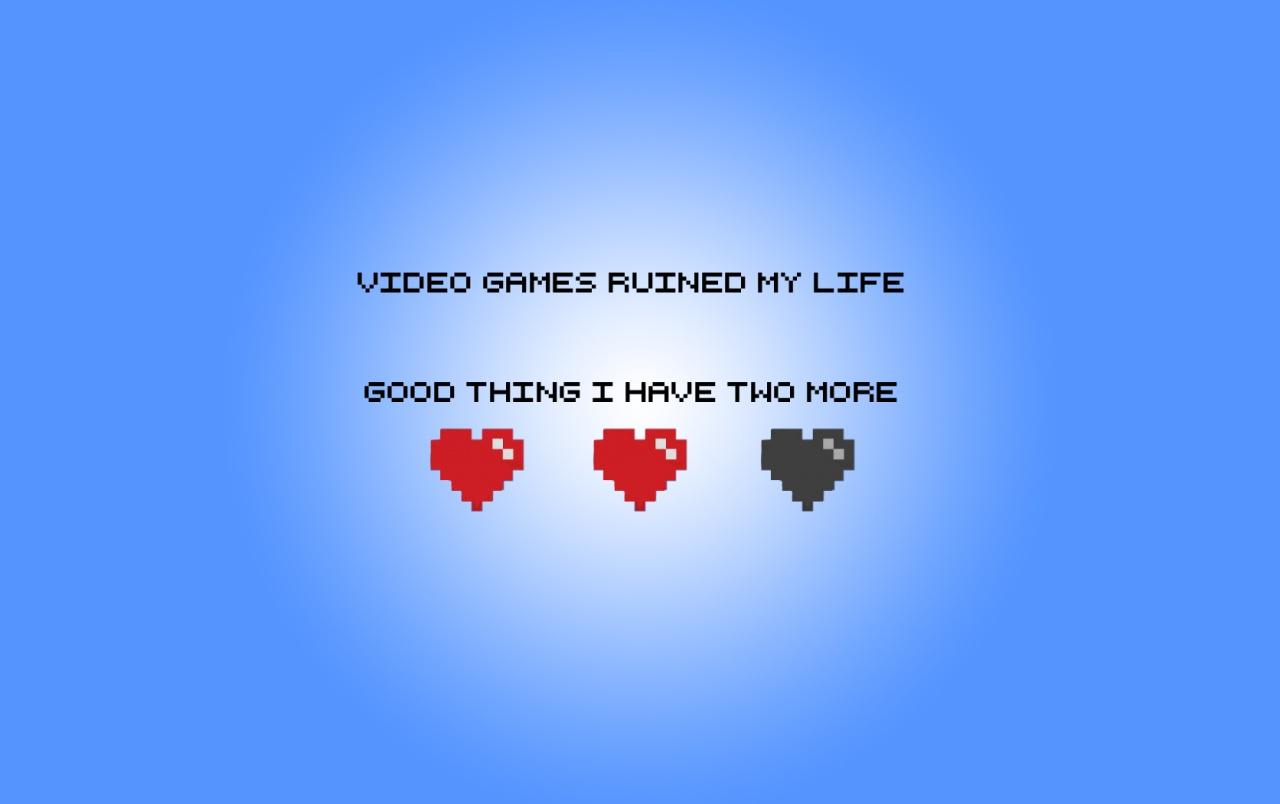 Video Games Ruined My Life wallpaper. Video Games Ruined My Life
