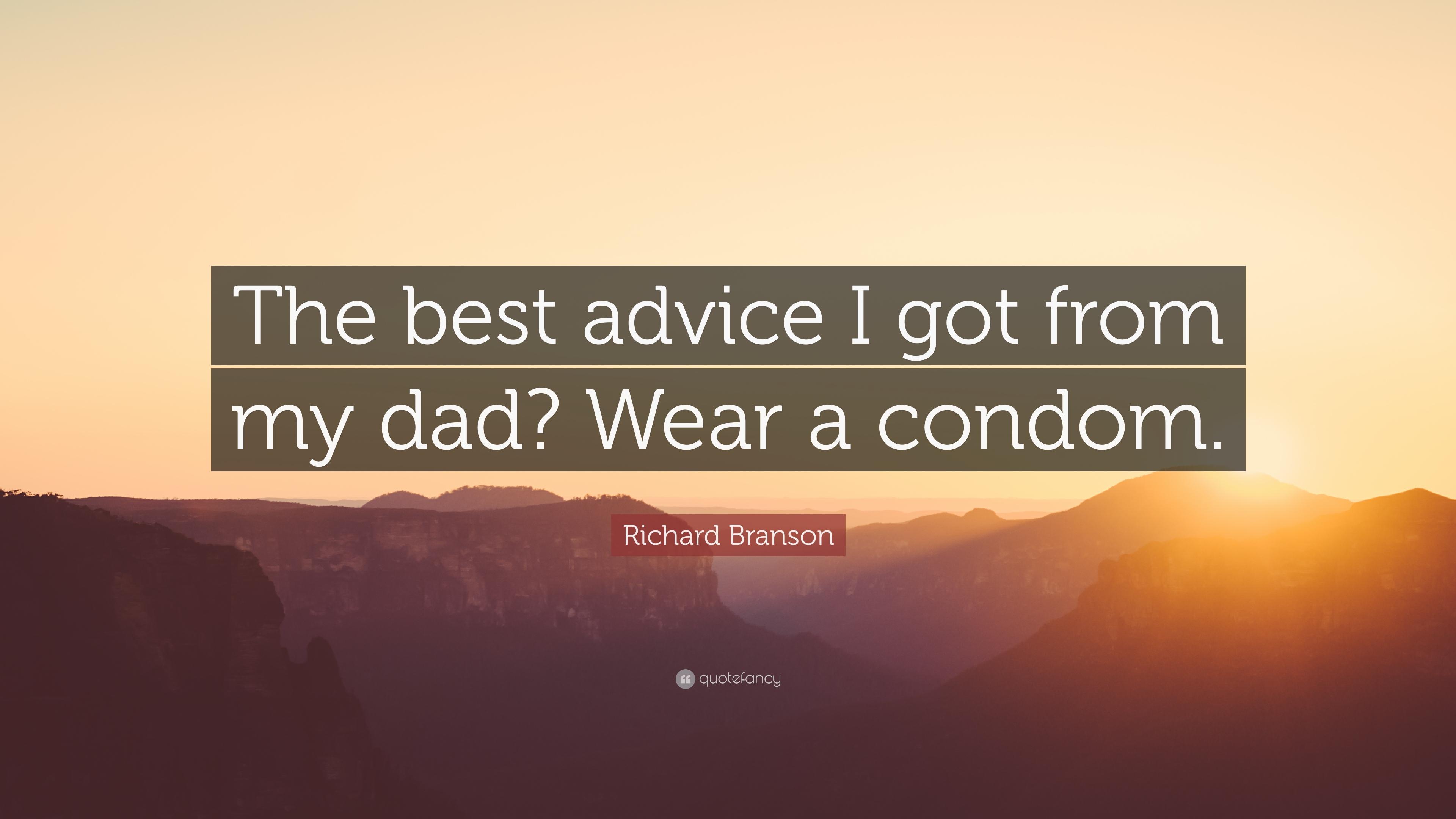 Richard Branson Quote: “The best advice I got from my dad? Wear a