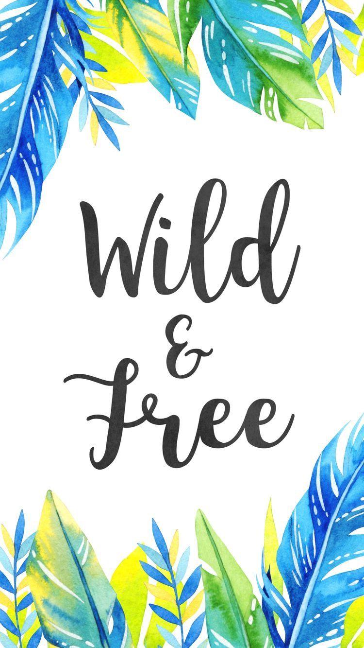 Wallpapers backgrounds summer quote tropical wild and free