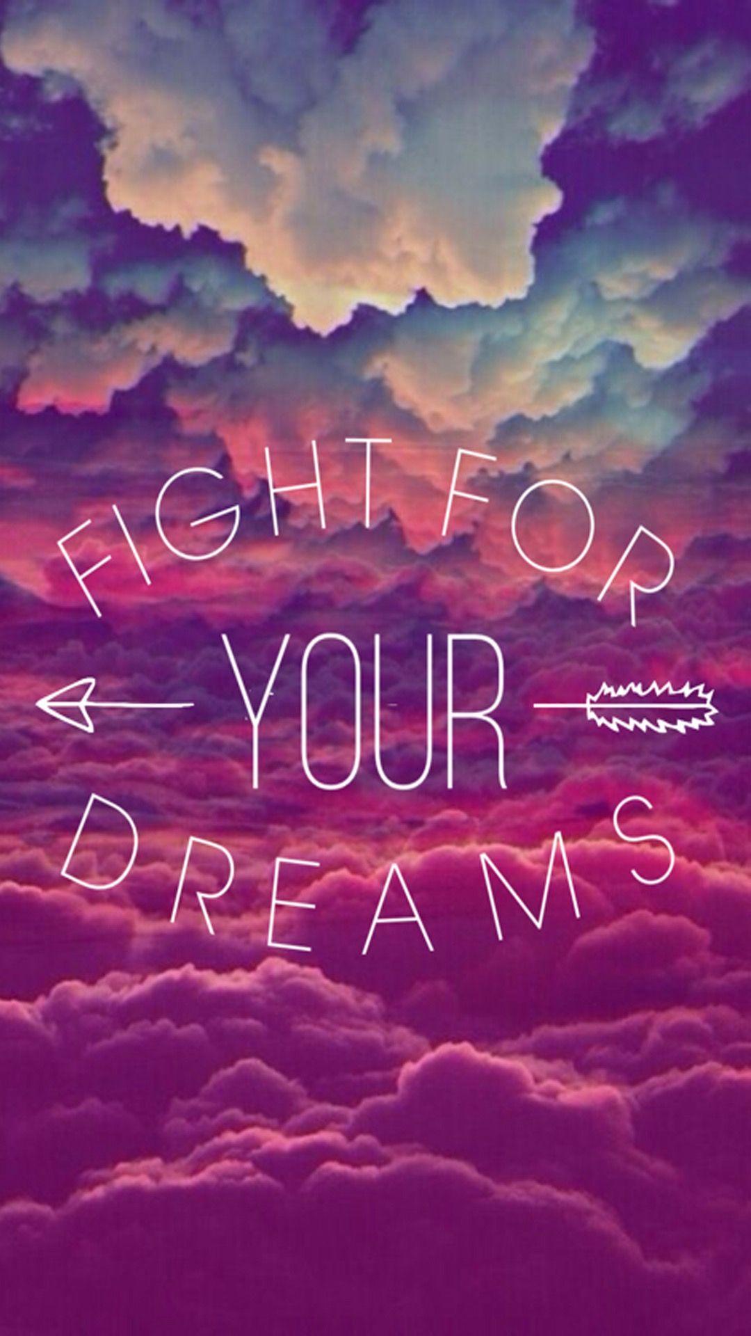 Fight for your dreams, not for everyone else´s. Wallpaper. iPhone