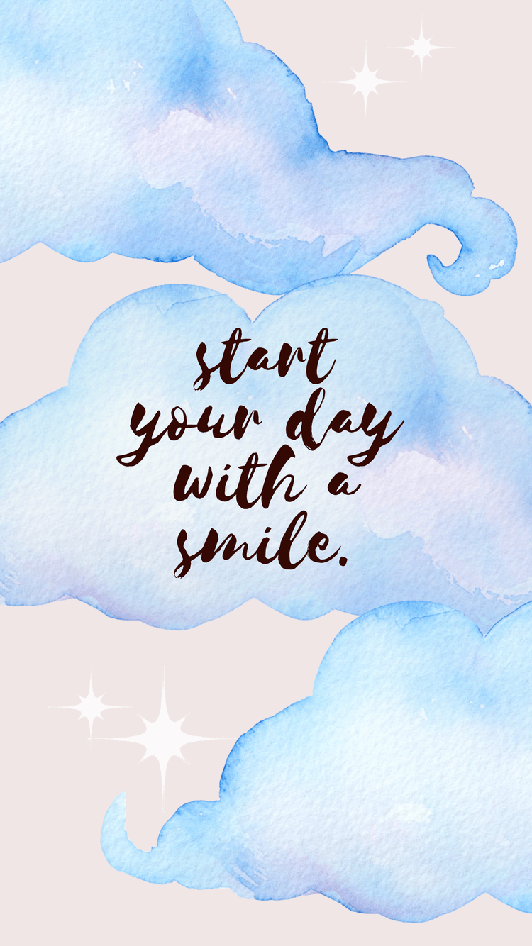 start your day with a smile iphone wallpaper The Cusp