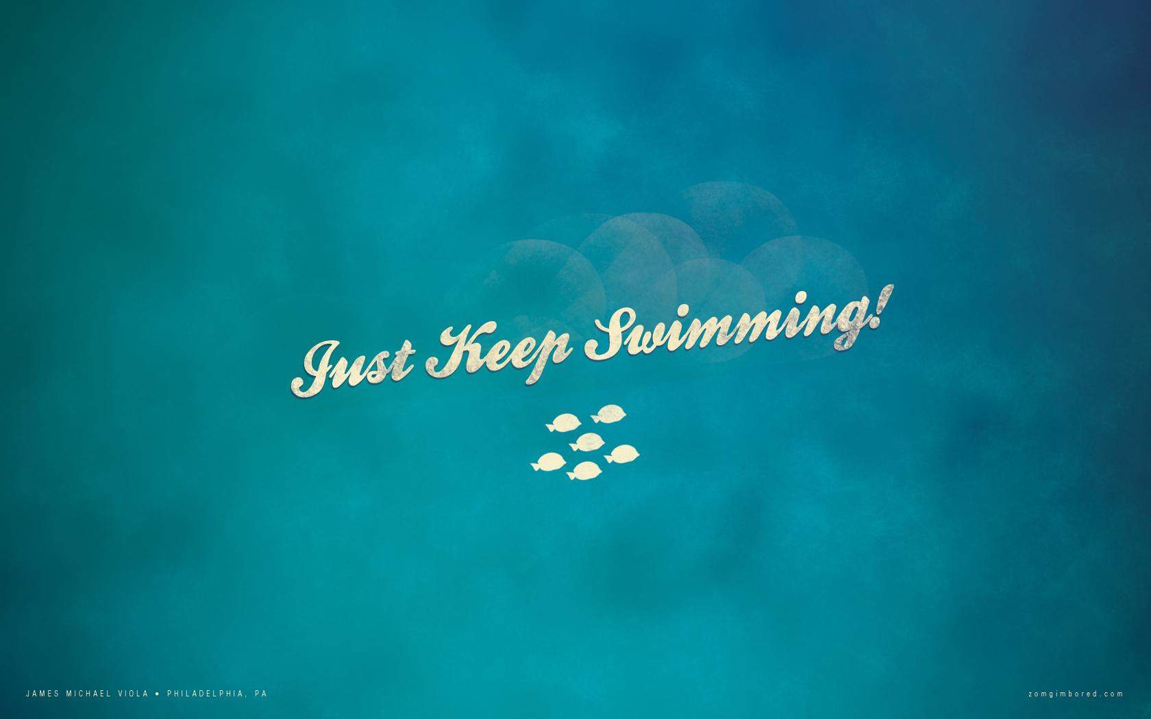 Free Desktop Wallpaper. Just Keep Swimming